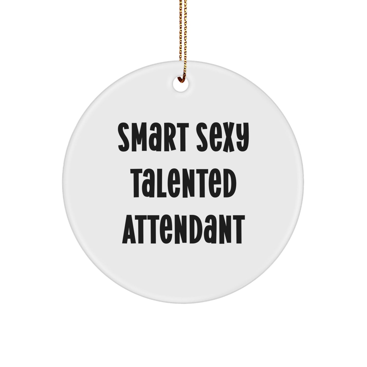 Funny Quote Attendant Circle Ornament Gifts from Friends and Family for Attendants, Unique Christmas Unique Gifts for Men Women Coworkers - Image 1