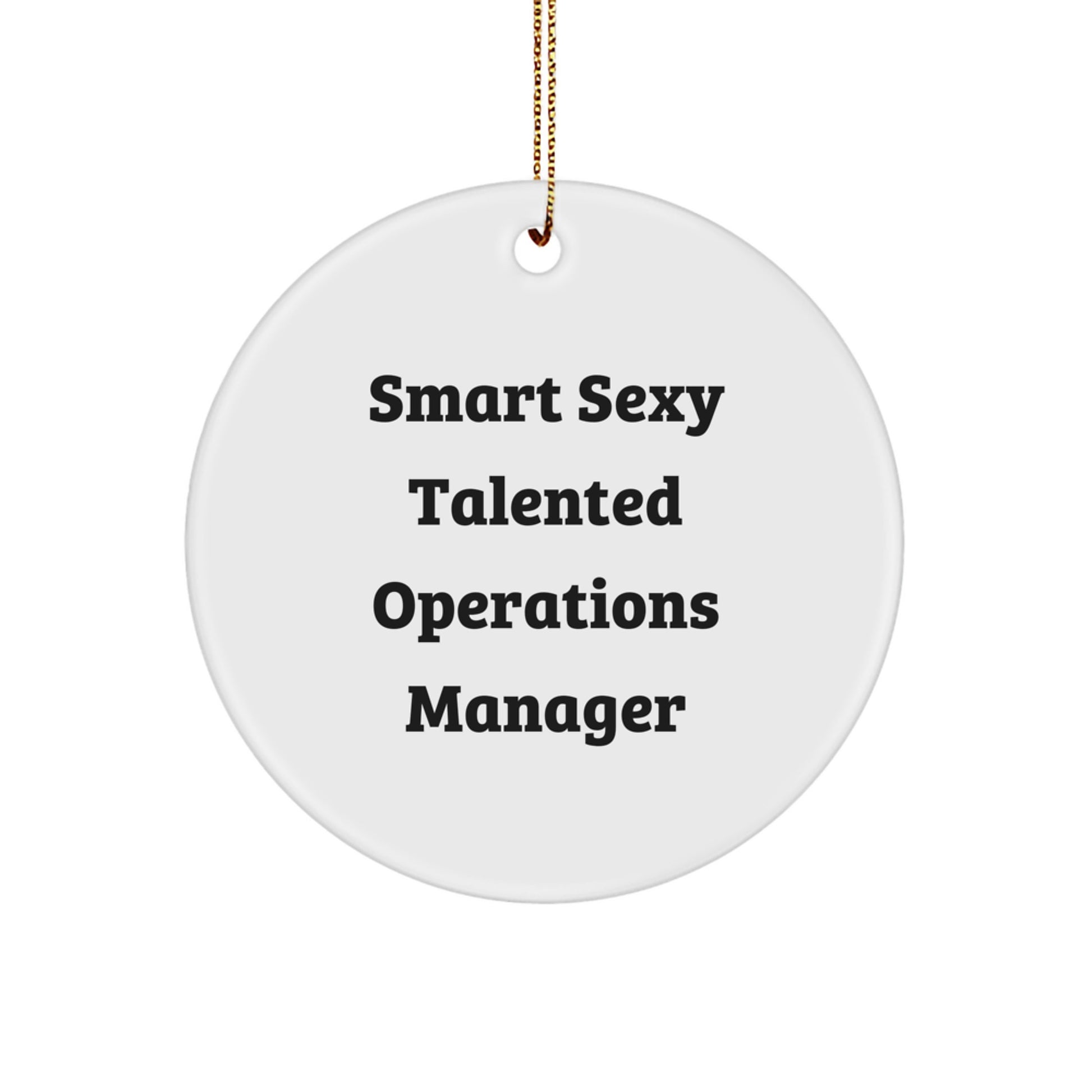 Smart Sexy Talented Operations Manager Quotes Circle Ornament, Gifts for Operations Managers from Friends, Christmas Unique Gifts - Image 1