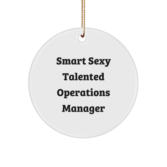 Smart Sexy Talented Operations Manager Quotes Circle Ornament, Gifts for Operations Managers from Friends, Christmas Unique Gifts - Image 1