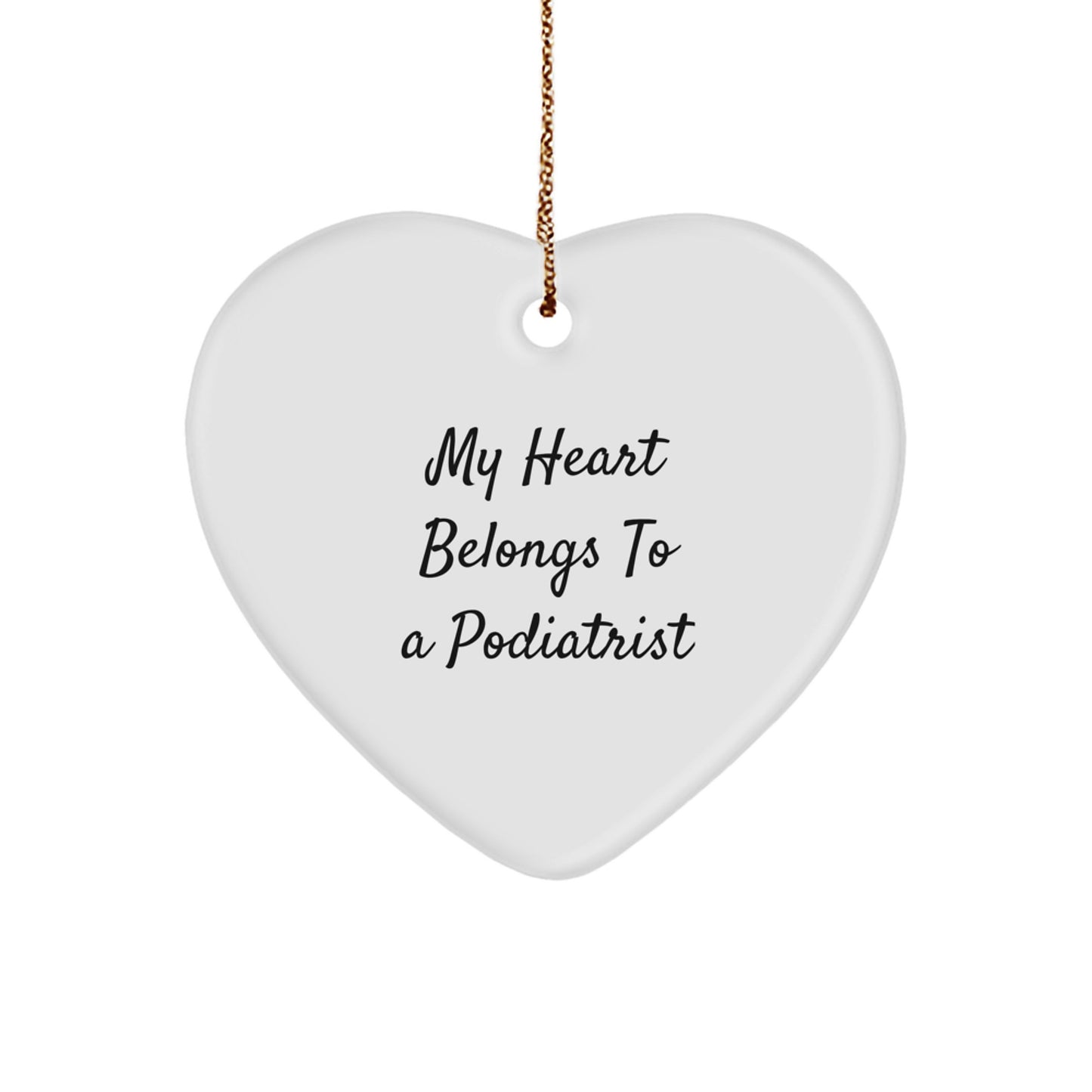 Funny Podiatrist Gifts for Christmas Unique Gifts from Friends and Family with Heart Ornament 'My Heart Belongs To A Podiatrist' - Image 1