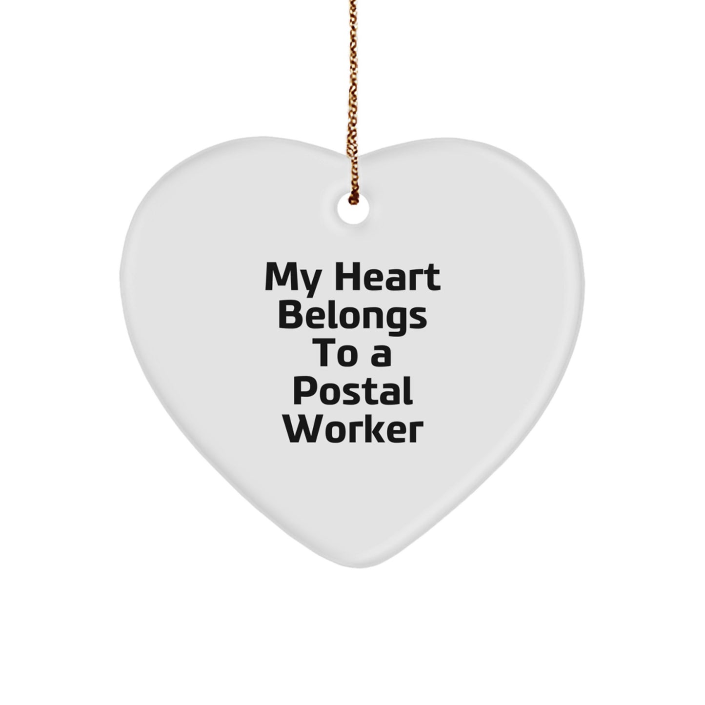 Gifts from Family for Postal Worker - My Heart Belongs To A Postal Worker Funny Quote Heart Ornament - White Heart Shaped Christmas Unique Gifts - Image 1