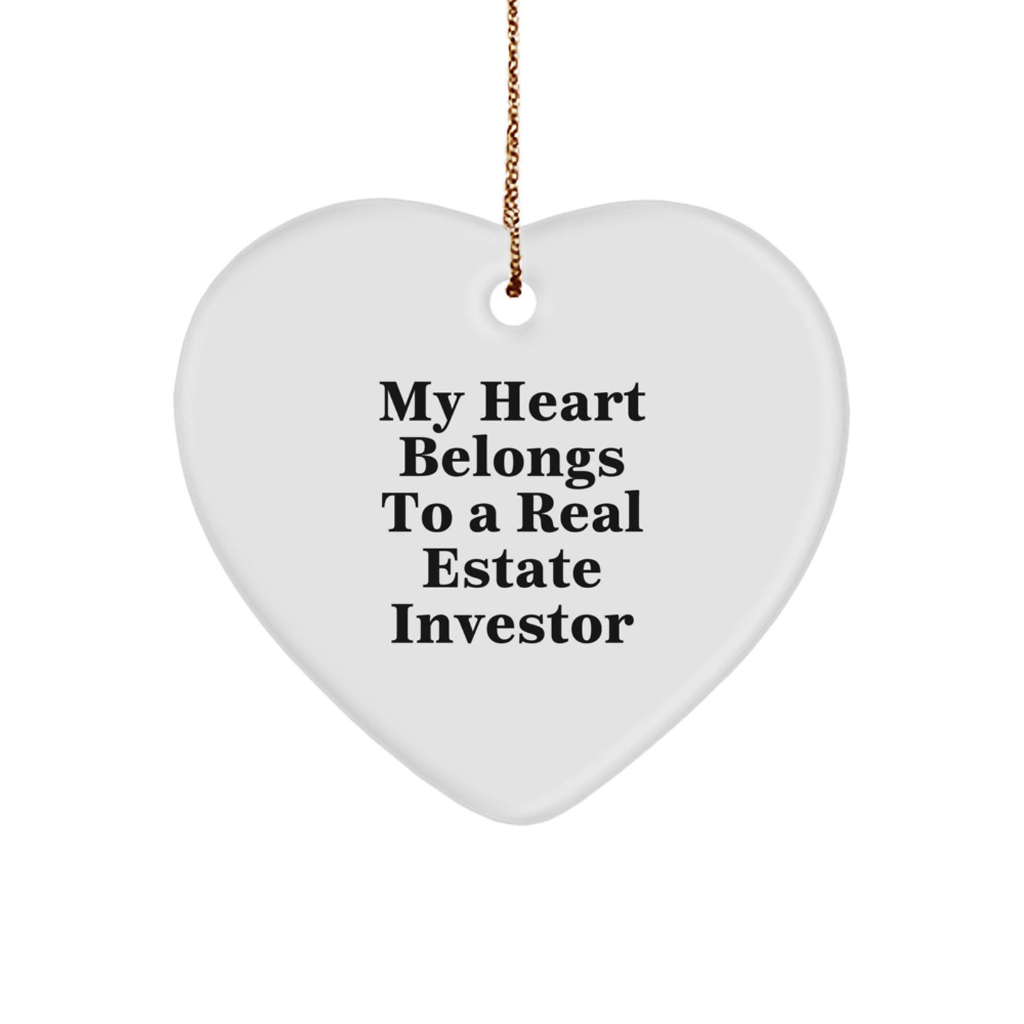Funny Heart Ornament Gifts from Men to Real Estate Investor Friends and Coworkers, Unique Christmas Unique Gifts for Real Estate Investor, My Heart Belongs To A Real Estate Investor Quote Ornament - Image 1