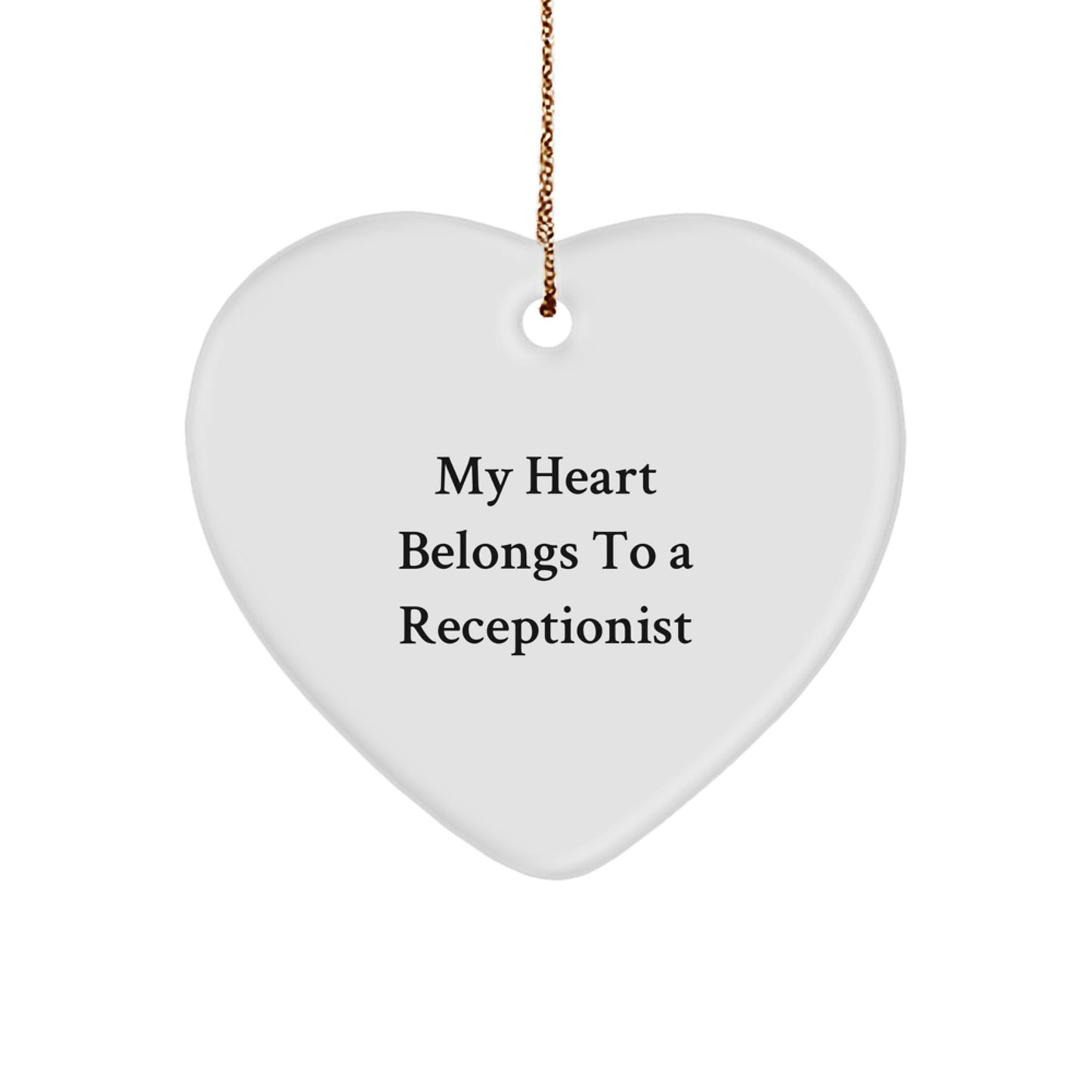 Funny Receptionist Gifts for Christmas, Heart Ornament Quote 'My Heart Belongs To A Receptionist' Gifts from Men to Friends and Family - Image 1