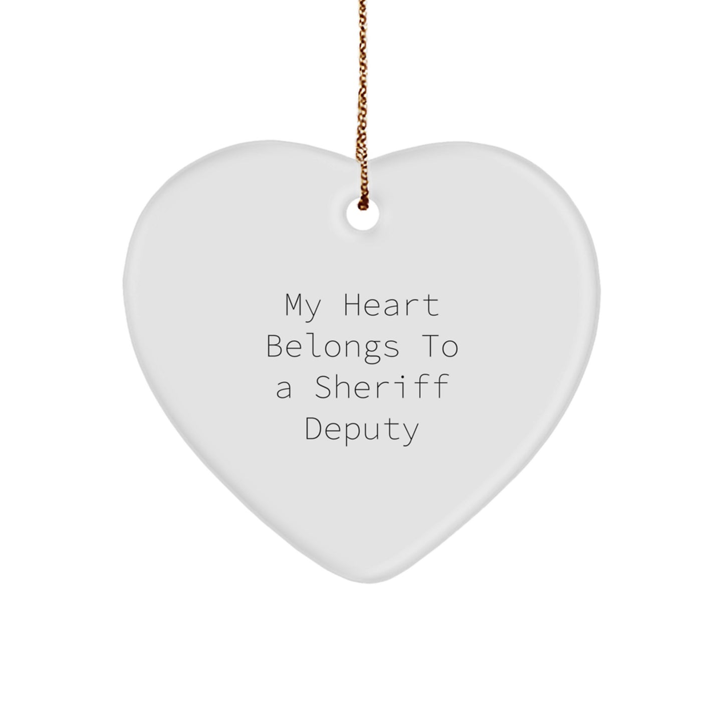 Funny Sheriff Deputy Gifts for Him, Sheriff Deputy Heart Ornament Quote 'My Heart Belongs To A Sheriff Deputy', Christmas Unique Gifts from Husband - Image 1