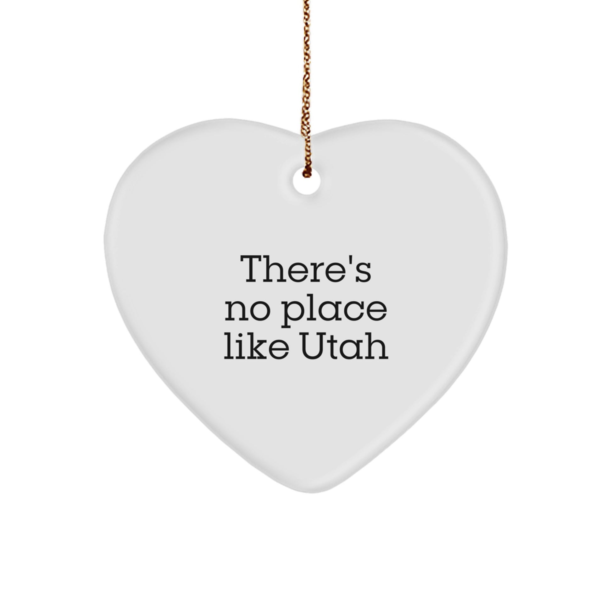Utah Heart Ornament Gifts for Friends, Family - 'There's No Place Like Utah' Quote, White Color, 2.75" Tall, 0.5 oz, Durable MDF, Christmas Unique Gifts from Men, Women, Coworkers to Family - Image 1