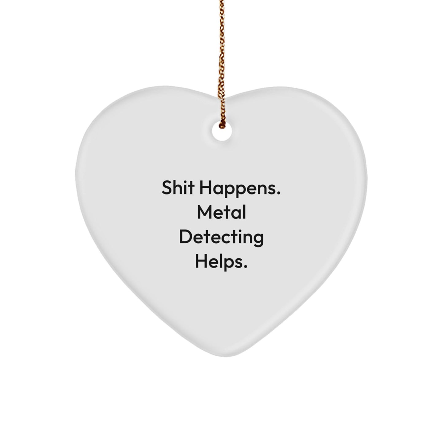 Funny Metal Detecting Gifts for Him - Metal Detecting Heart Ornament - Gifts from Men - Heart Shaped - Image 1