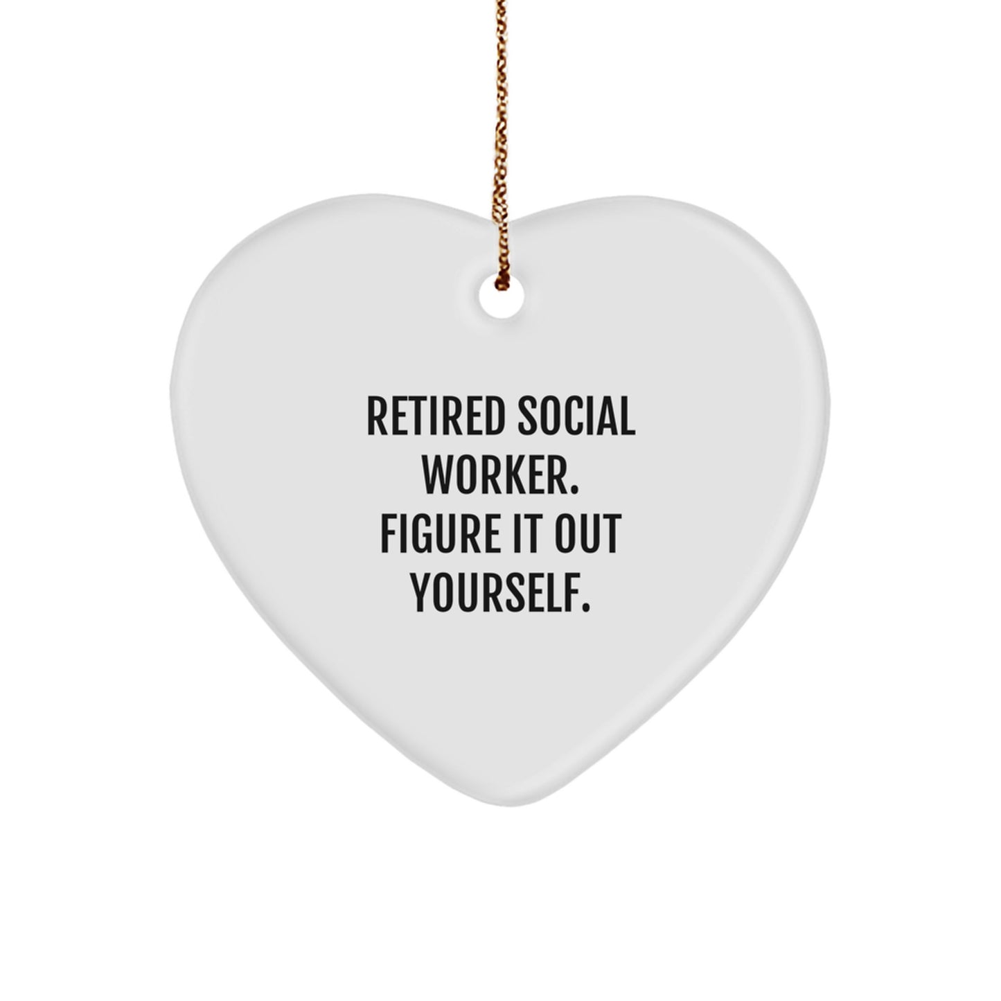 Social Worker Gifts from Friends, 'Figure It Out Yourself' Heart Ornament for Christmas, Heart-Shaped White MDF with High-Gloss Finish - Image 1