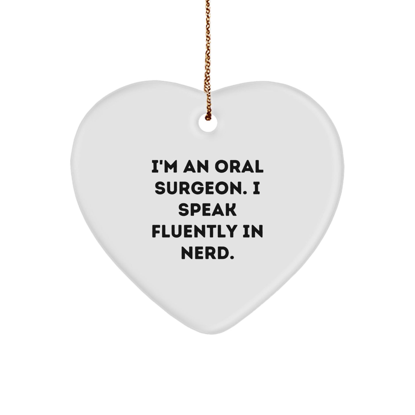 Funny Oral Surgeon Heart Ornament Gifts from Men, Women, Coworkers, Family, Friends to Oral Surgeon, Men, Women, Coworkers, Family, Friends - Image 1