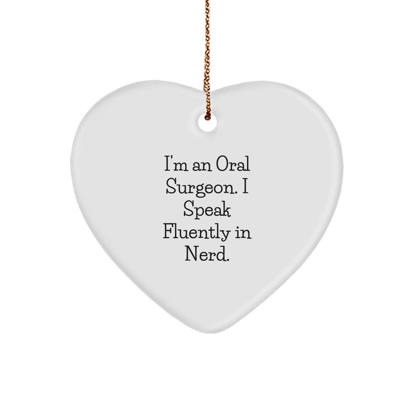Oral Surgeon Funny Heart Ornament Gifts for Men from Friends, Perfect for Christmas Unique Gifts - Image 1