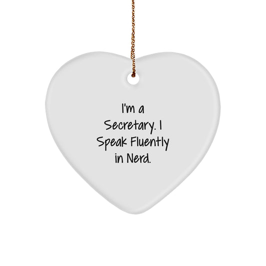 Funny Secretary Gifts from Friends - 'I'm A Secretary. I Speak Fluently In genius.' Heart Ornament for Christmas - Image 1