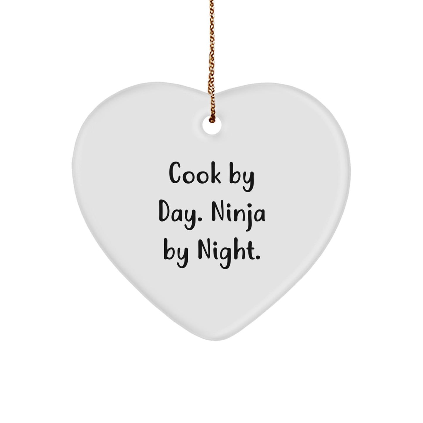 Cook by Day, Ninja by Night, Funny Christmas Unique Gifts for Cook, Heart Ornament, Gifts from Friends and Family, Gifts for Cook Enthusiasts - Image 1