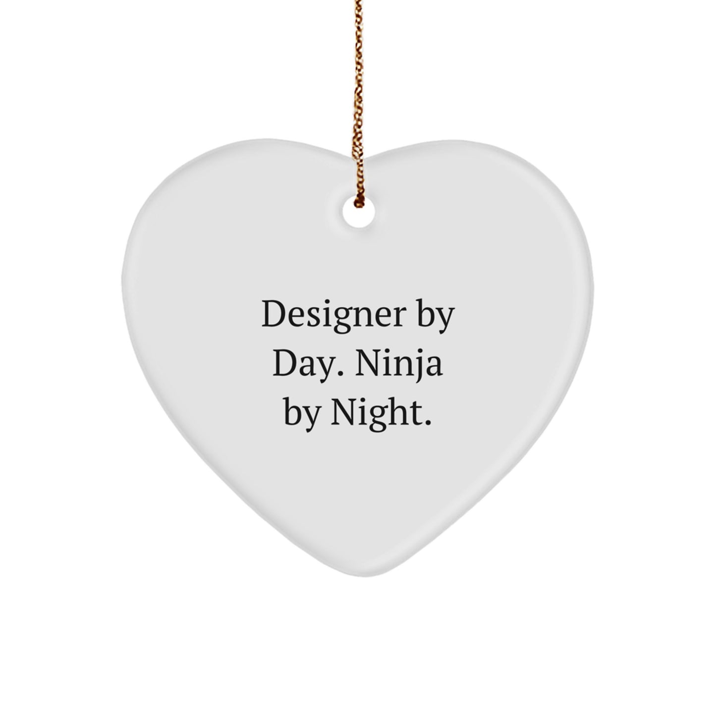 Designer Gifts from Men - Ninja Designer Heart Ornament, Funny Quote: 'Designer By Day. Ninja By Night.' for Christmas - Image 1