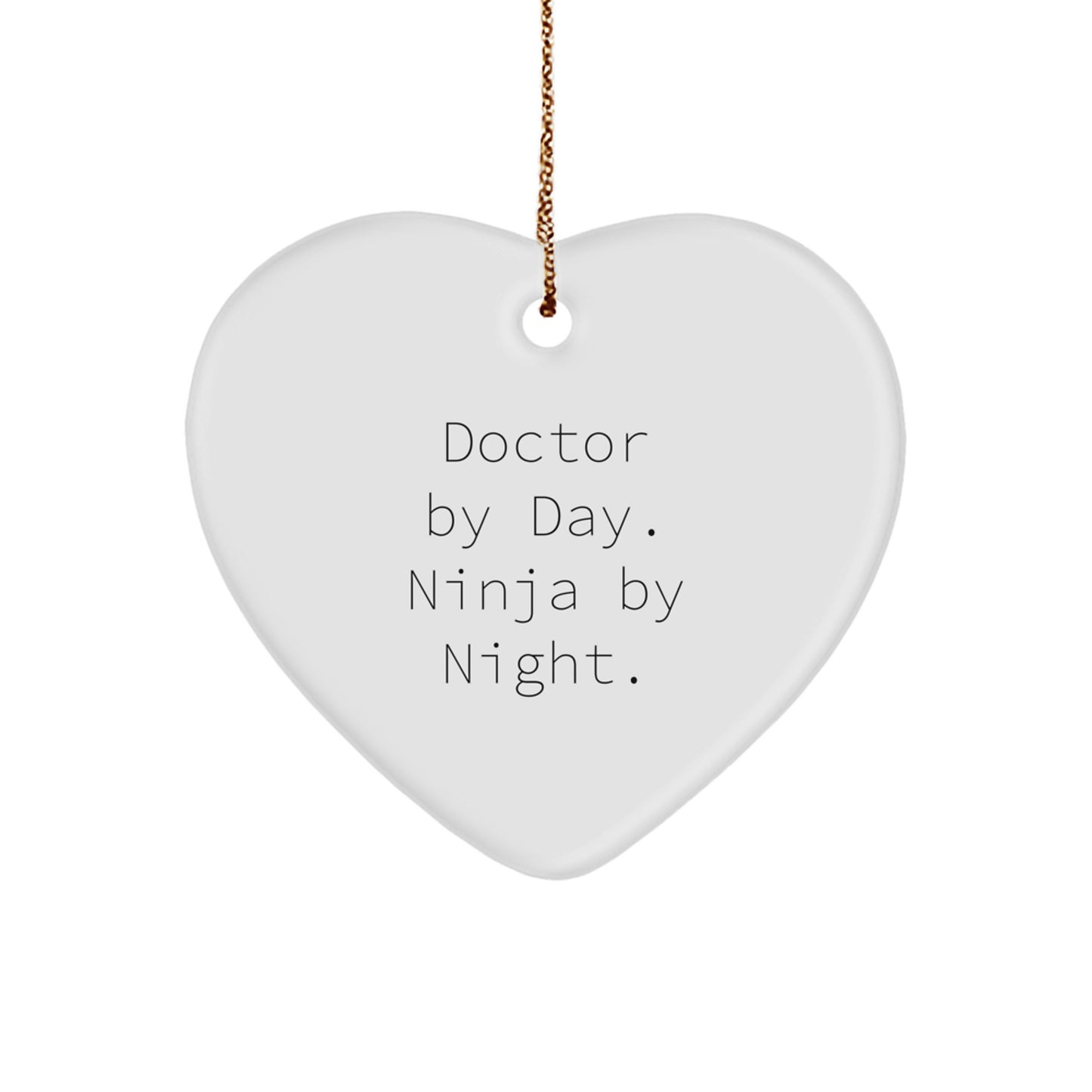 Funny Doctor Gifts, Christmas Unique Ornaments for Doctors, 'Doctor By Day. Ninja By Night.' Heart Shaped MDF - Image 1
