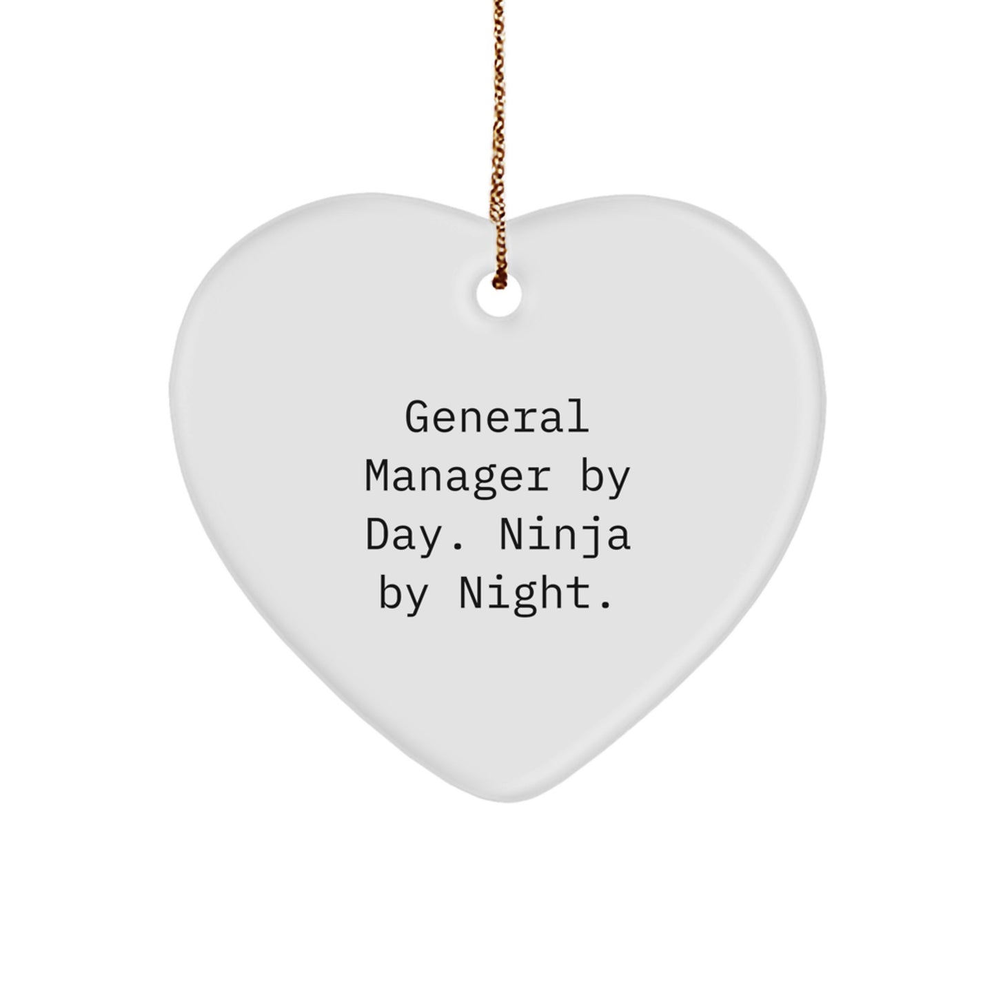 General Manager Heart Ornament, Funny Quote 'General Manager By Day. Ninja By Night.' for Christmas Unique Gifts from Friends - Image 1