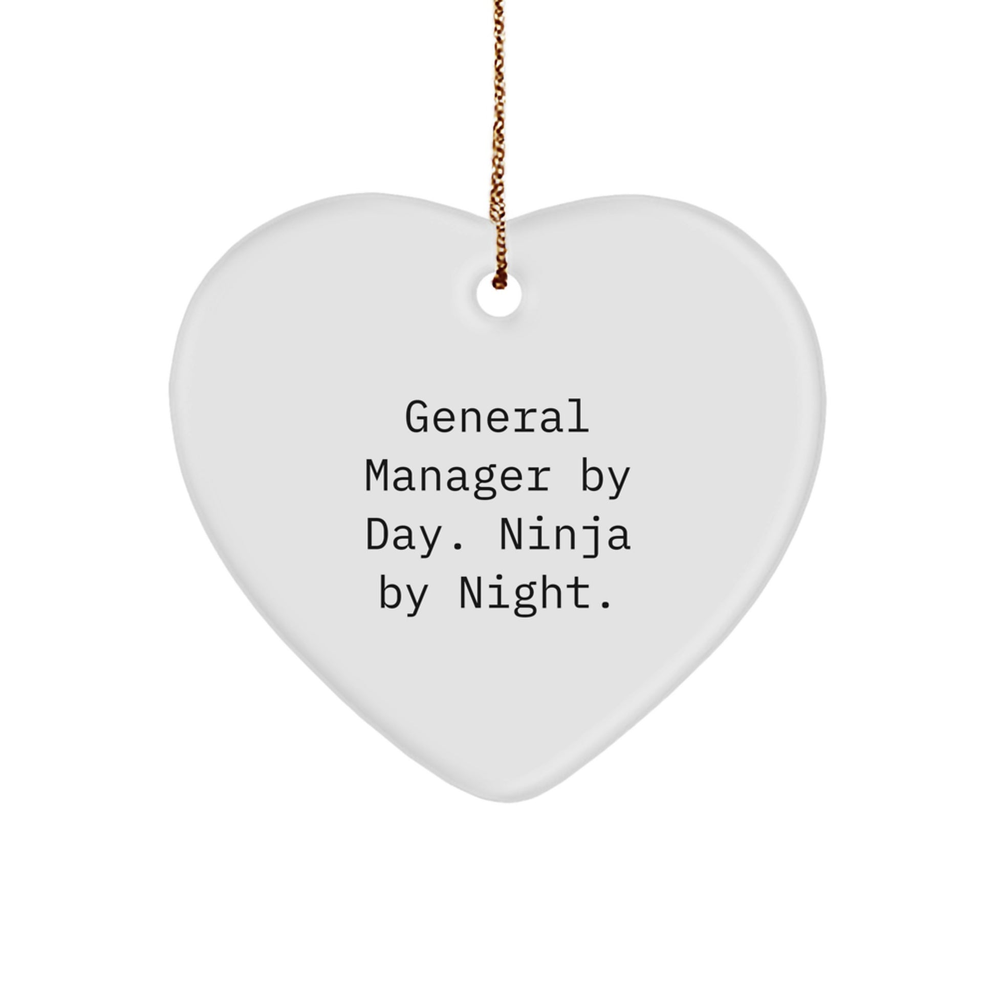 General Manager Heart Ornament, Funny Quote 'General Manager By Day. Ninja By Night.' for Christmas Unique Gifts from Friends - Image 1