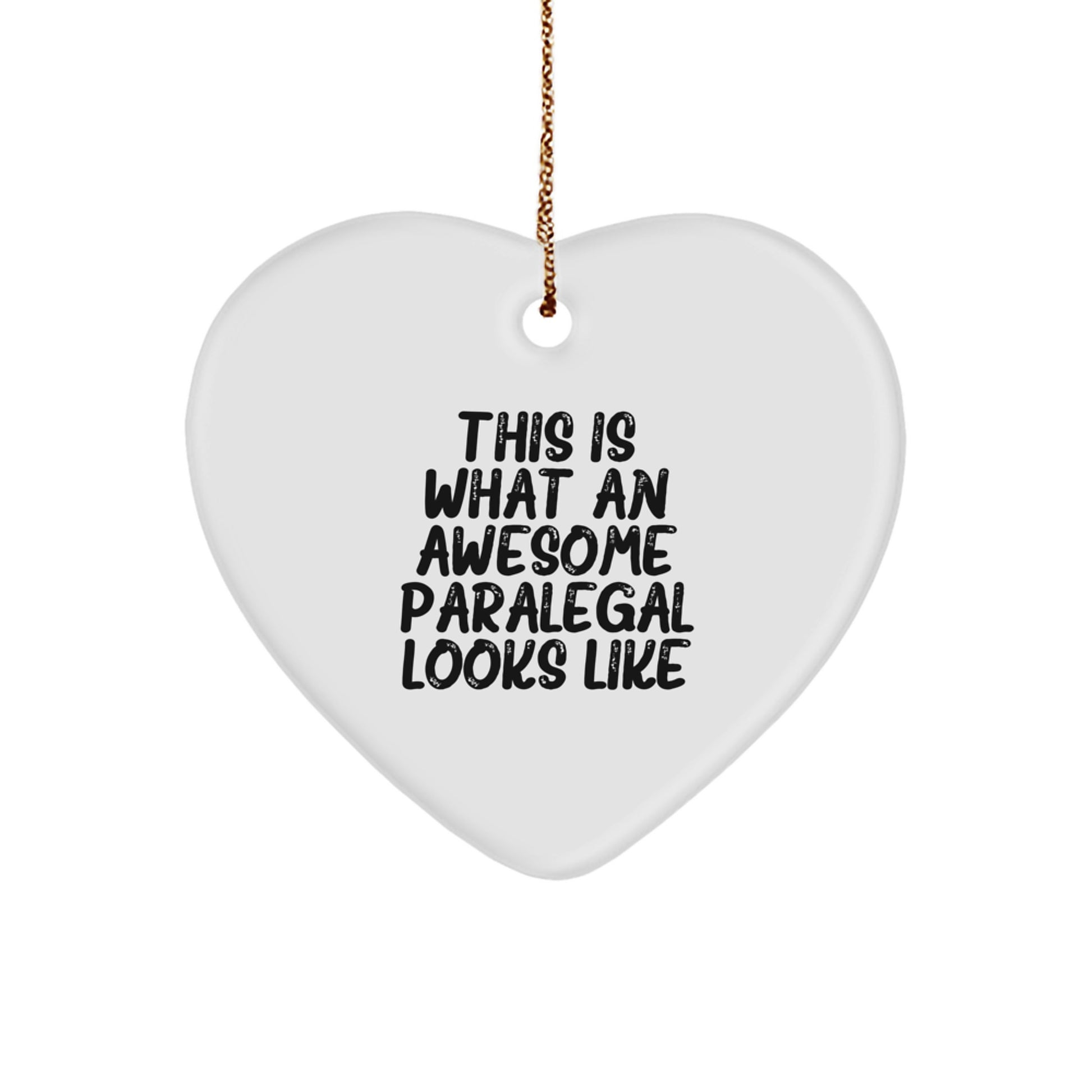 Funny Paralegal Heart Ornament Gifts from Friends - This Is What An Awesome Paralegal Looks Like - Christmas Unique Gifts for Paralegal - Image 1