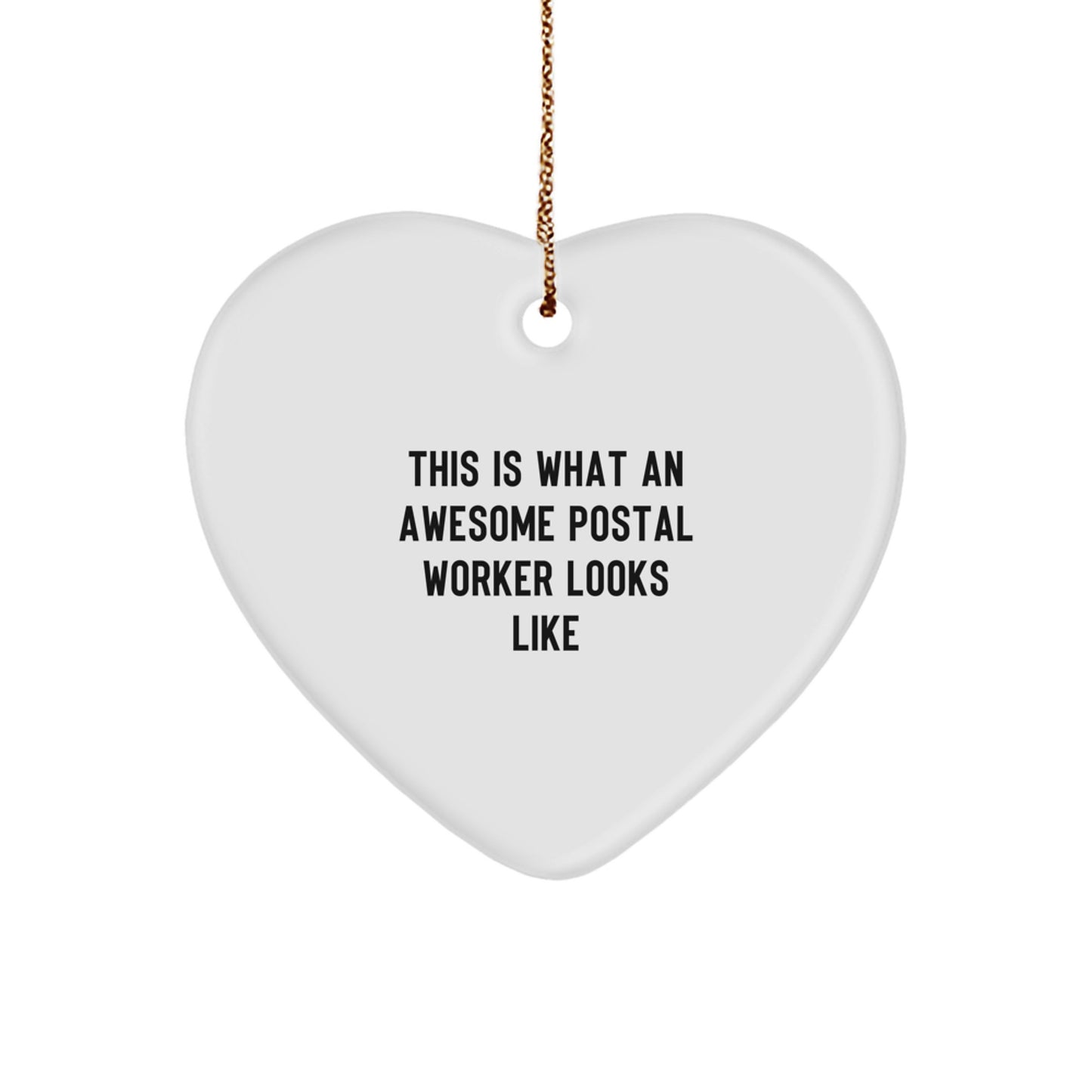 This Is What An Awesome Postal Worker Looks Like, Heart Ornament Gifts from Family for Christmas, Postal Worker Gifts - Image 1