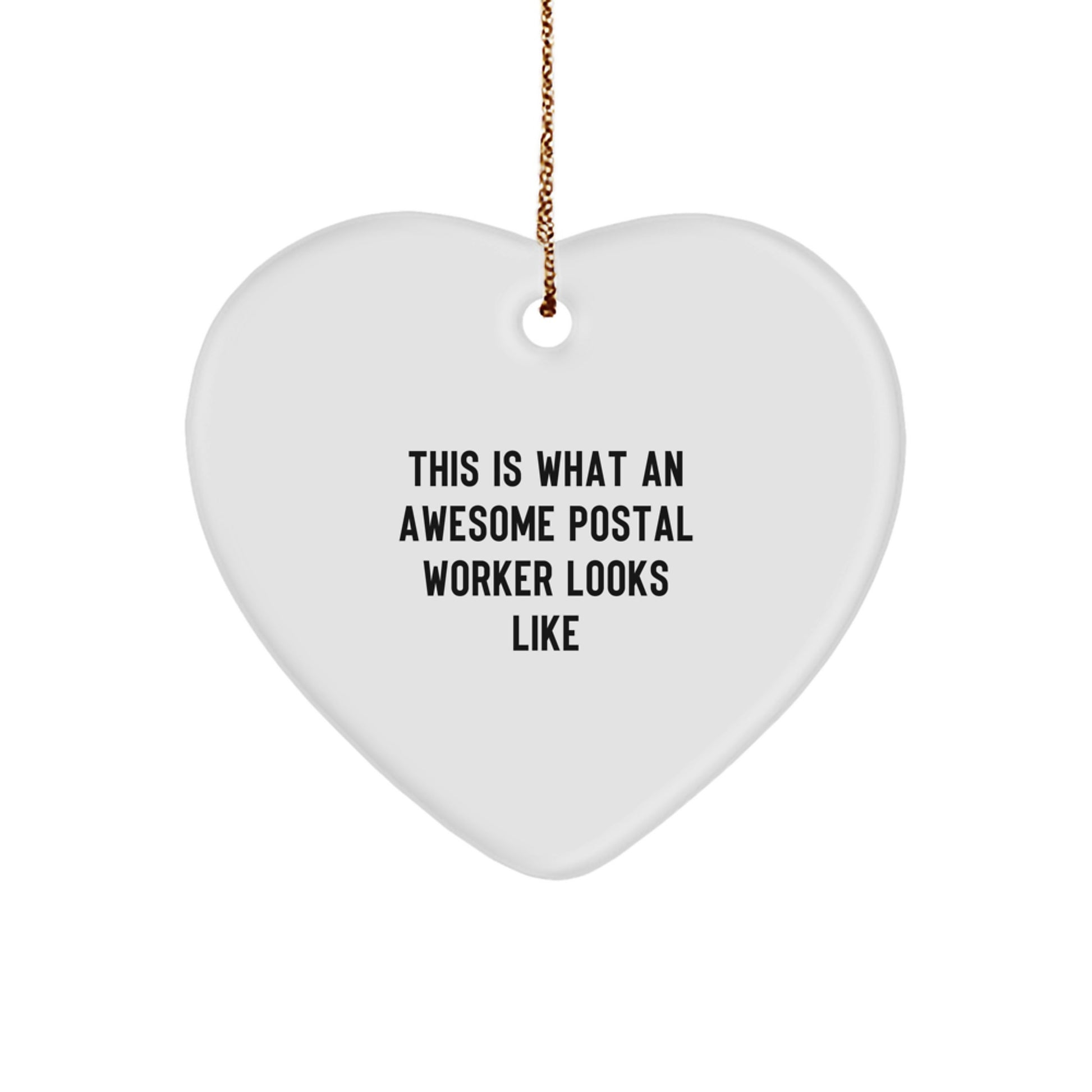 This Is What An Awesome Postal Worker Looks Like, Heart Ornament Gifts from Family for Christmas, Postal Worker Gifts - Image 1