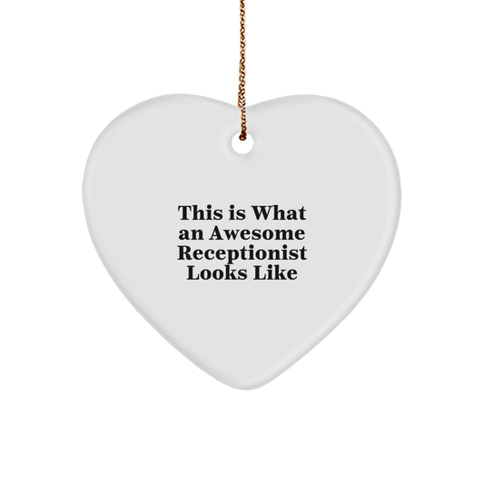 Gifts from Friends, Coworkers, or Family - This Is What an Awesome Receptionist Looks Like Heart Ornament, White, Christmas Unique Gifts for Receptionist - Image 1