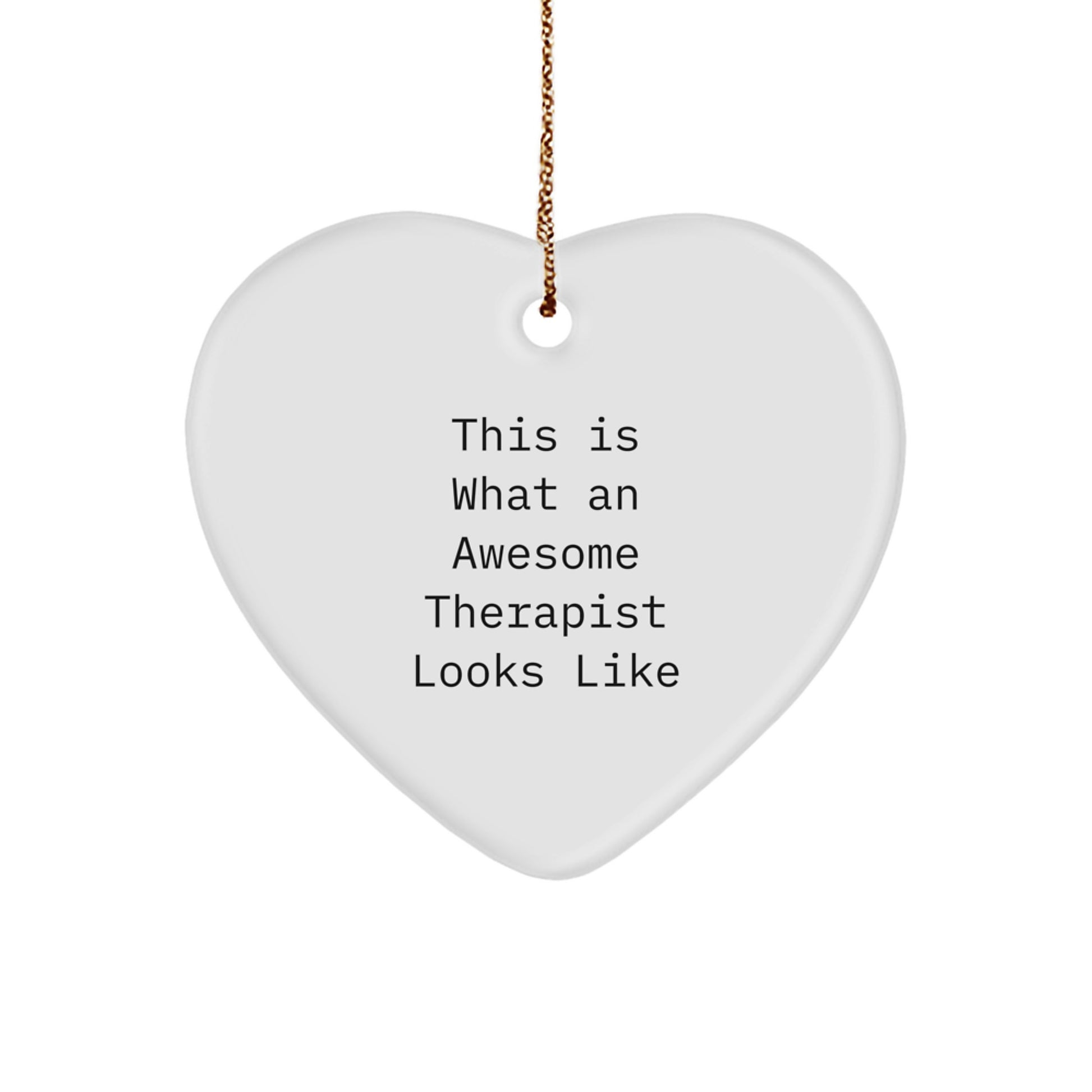 Funny Therapist Gifts from Men to Therapist - This Is What An Awesome Therapist Looks Like Heart Ornament, Christmas Unique Gifts for Therapist - Image 1