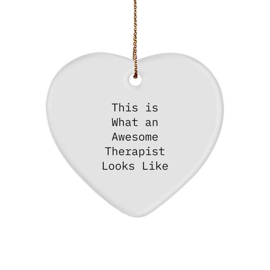 Funny Therapist Gifts from Men to Therapist - This Is What An Awesome Therapist Looks Like Heart Ornament, Christmas Unique Gifts for Therapist - Image 1