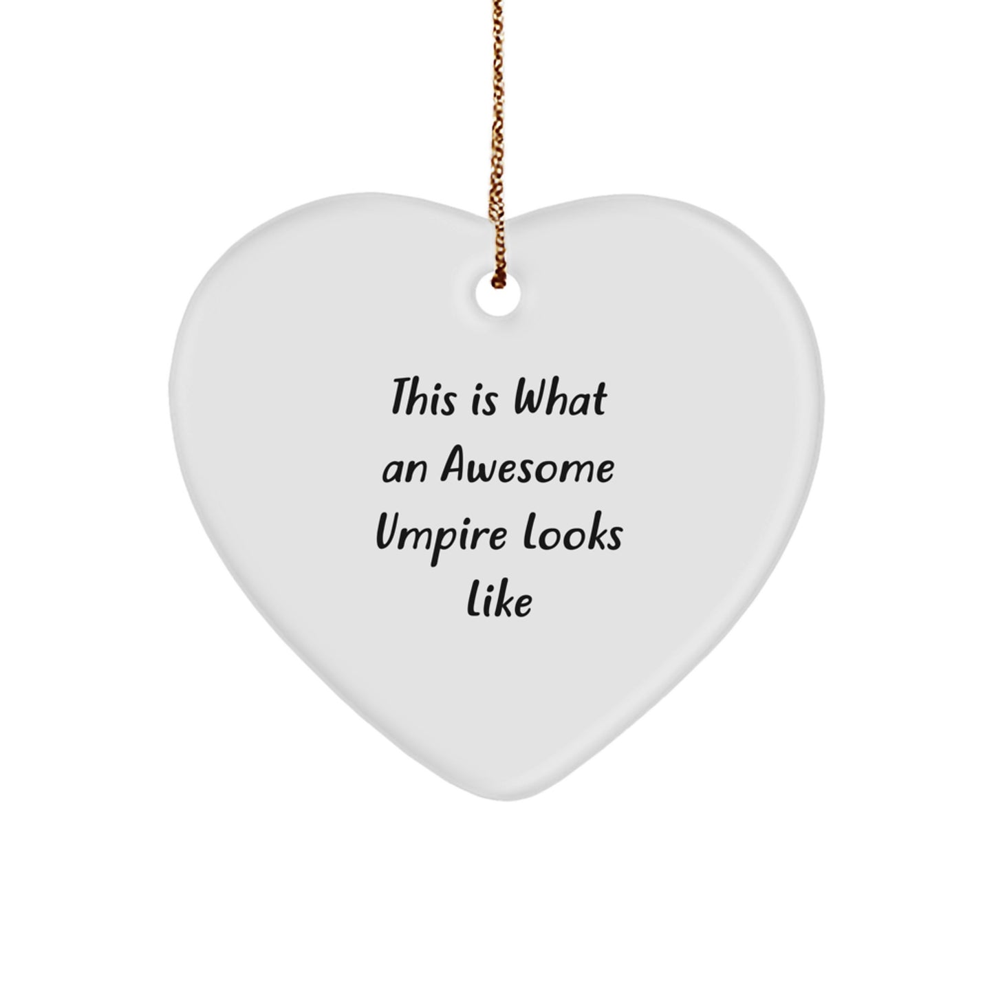 Funny Umpire Gifts from Friends for Awesome Umpire Men - Heart Ornament with 'This Is What An Awesome Umpire Looks Like' Quote - Christmas Unique Gifts - Image 1