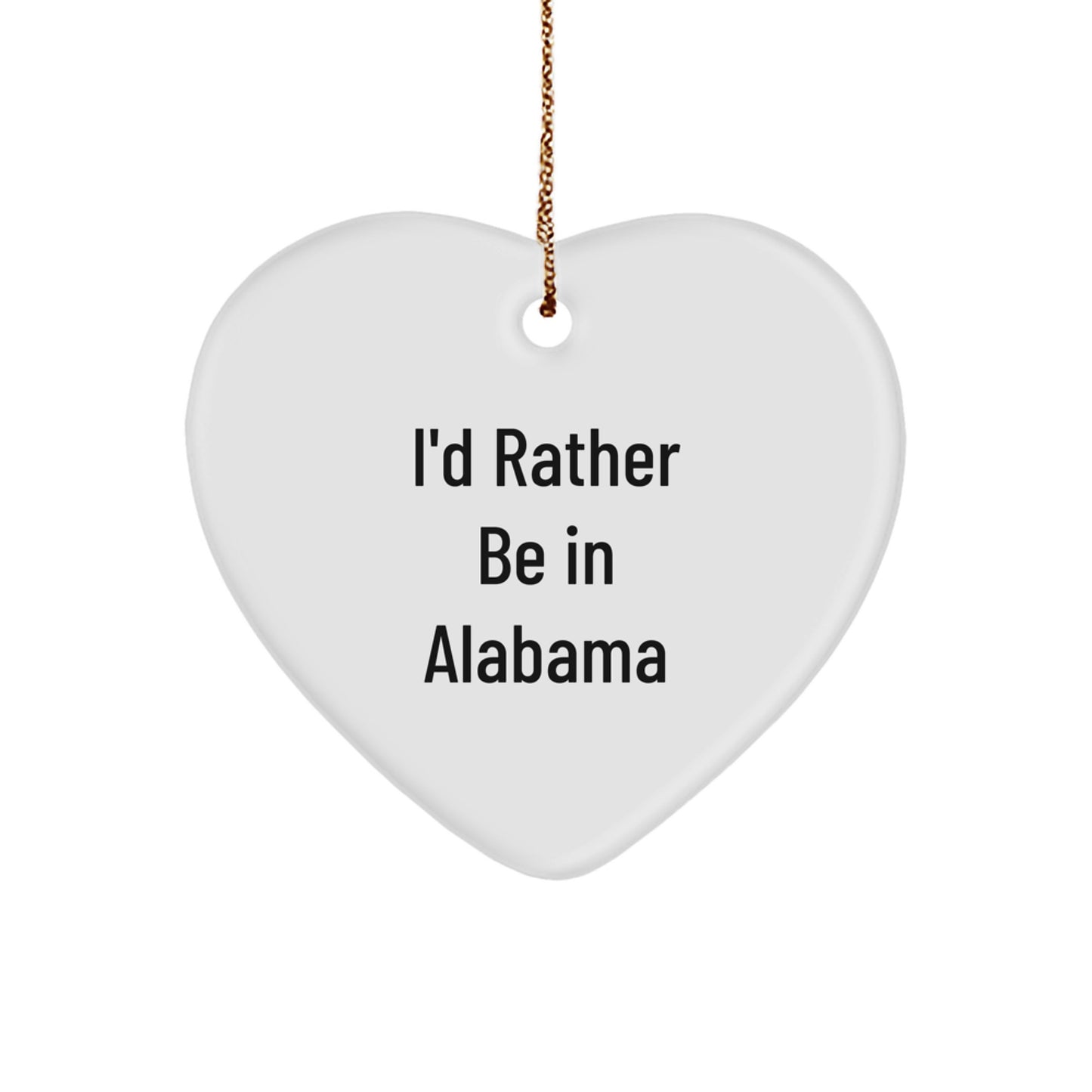 Funny Alabama Heart Ornament Gifts from Friends to Alabama, 'I'd Rather Be In Alabama' Christmas Unique Gifts - Image 1