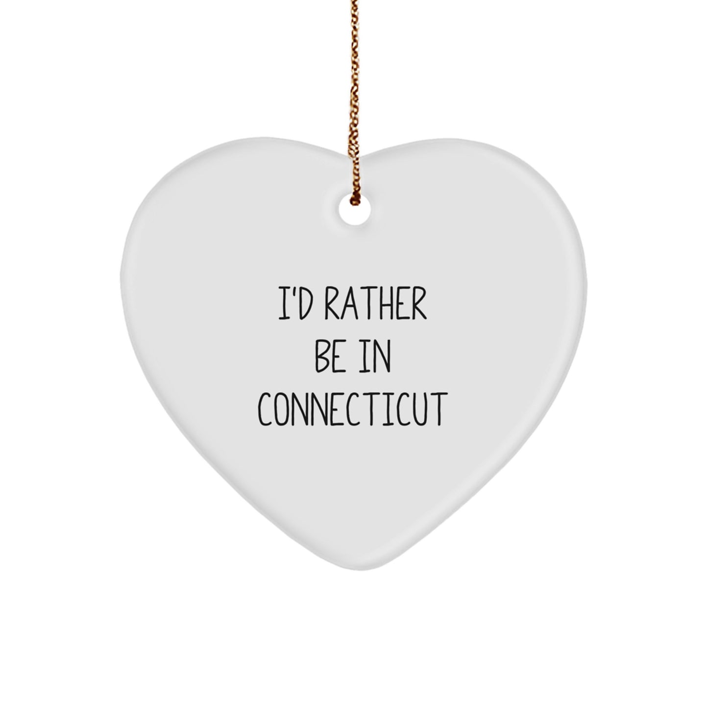 Funny Connecticut Heart Ornament Gifts from Friends and Family - I'd Rather Be In Connecticut Christmas Unique Gift Ideas - Image 1
