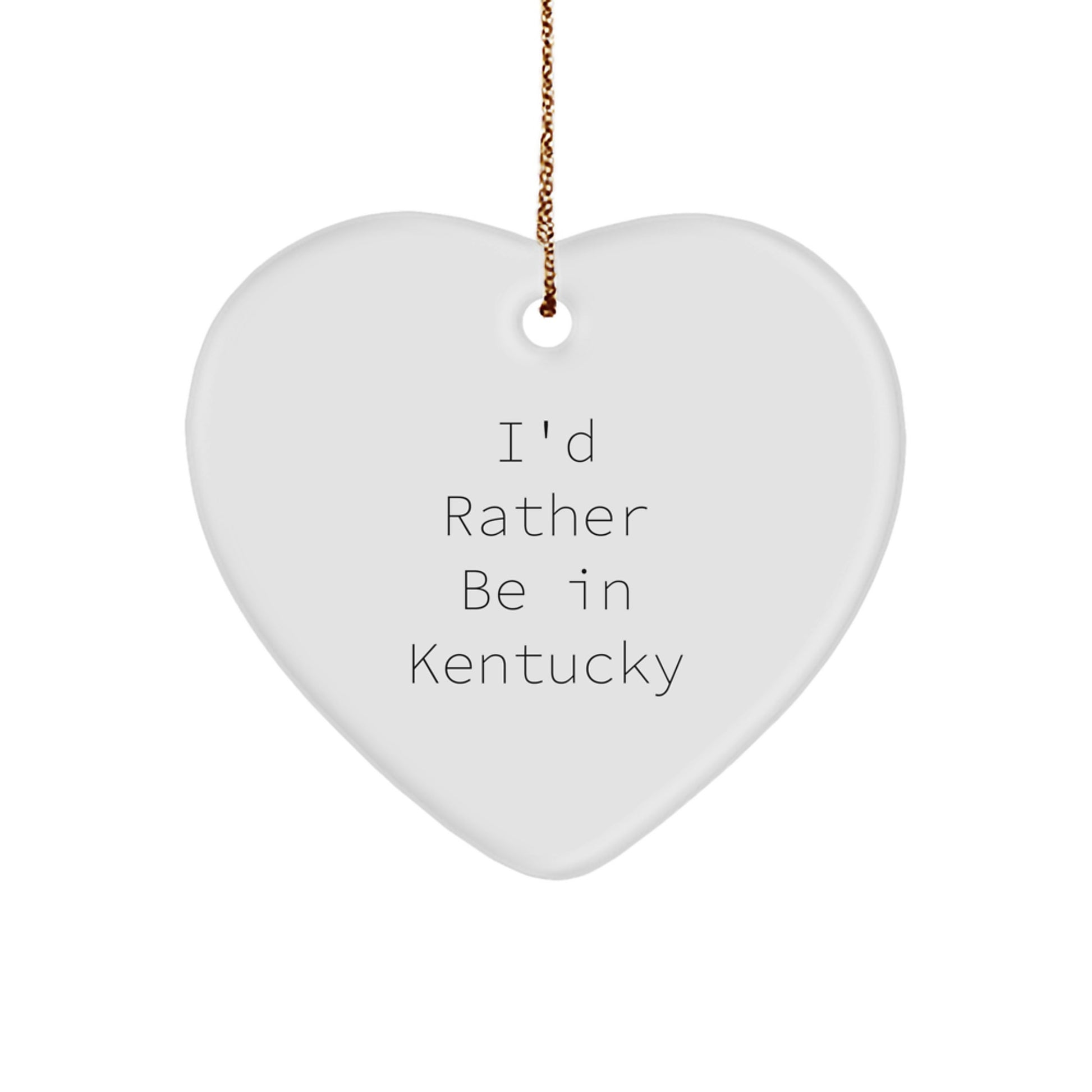 Gifts from Friends to Kentucky Lovers - I'd Rather Be In Kentucky Heart Ornament, White, 2.75'' Tall, Christmas Unique Gifts - Image 1