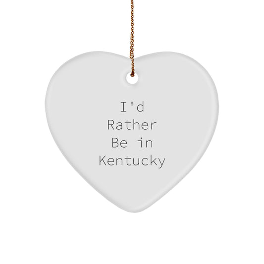 Gifts from Friends to Kentucky Lovers - I'd Rather Be In Kentucky Heart Ornament, White, 2.75'' Tall, Christmas Unique Gifts - Image 1