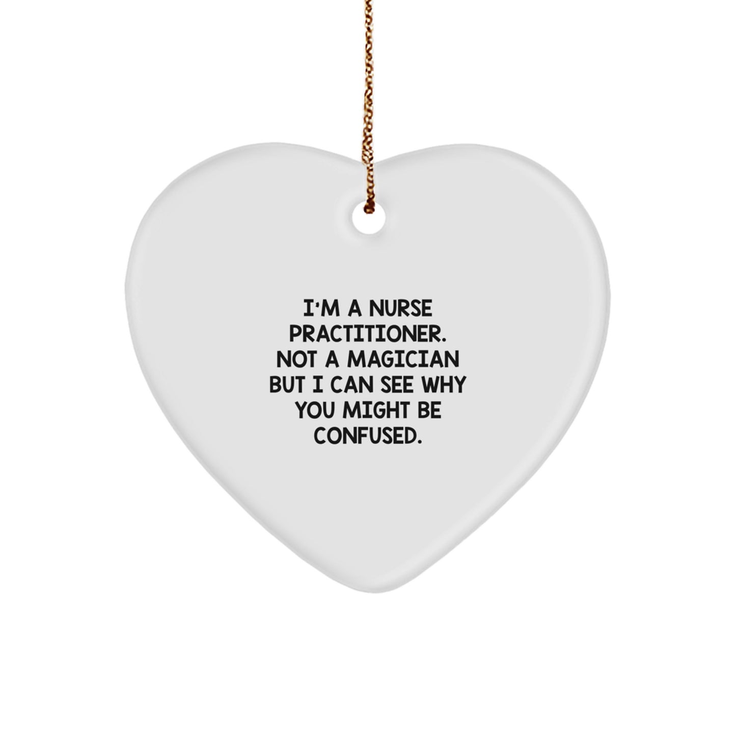 Funny Nurse Practitioner Gifts from Friends and Family, Heart Ornament for Christmas - Image 1