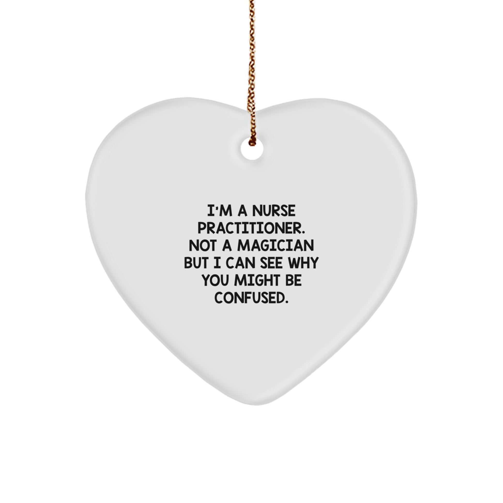 Funny Nurse Practitioner Gifts from Friends and Family, Heart Ornament for Christmas - Image 1