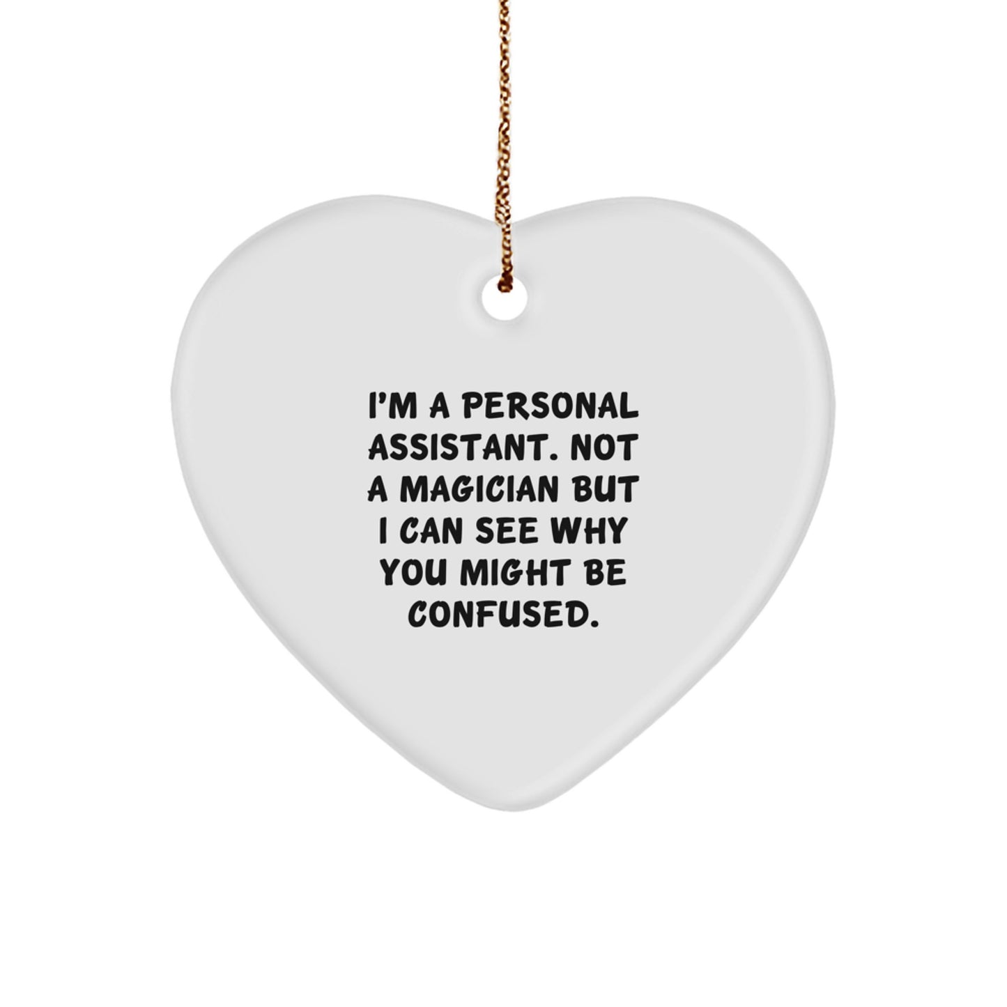 Personal Assistant Heart Ornament Gifts from Men to Women, Funny Quote, Christmas Unique Gifts - Image 1
