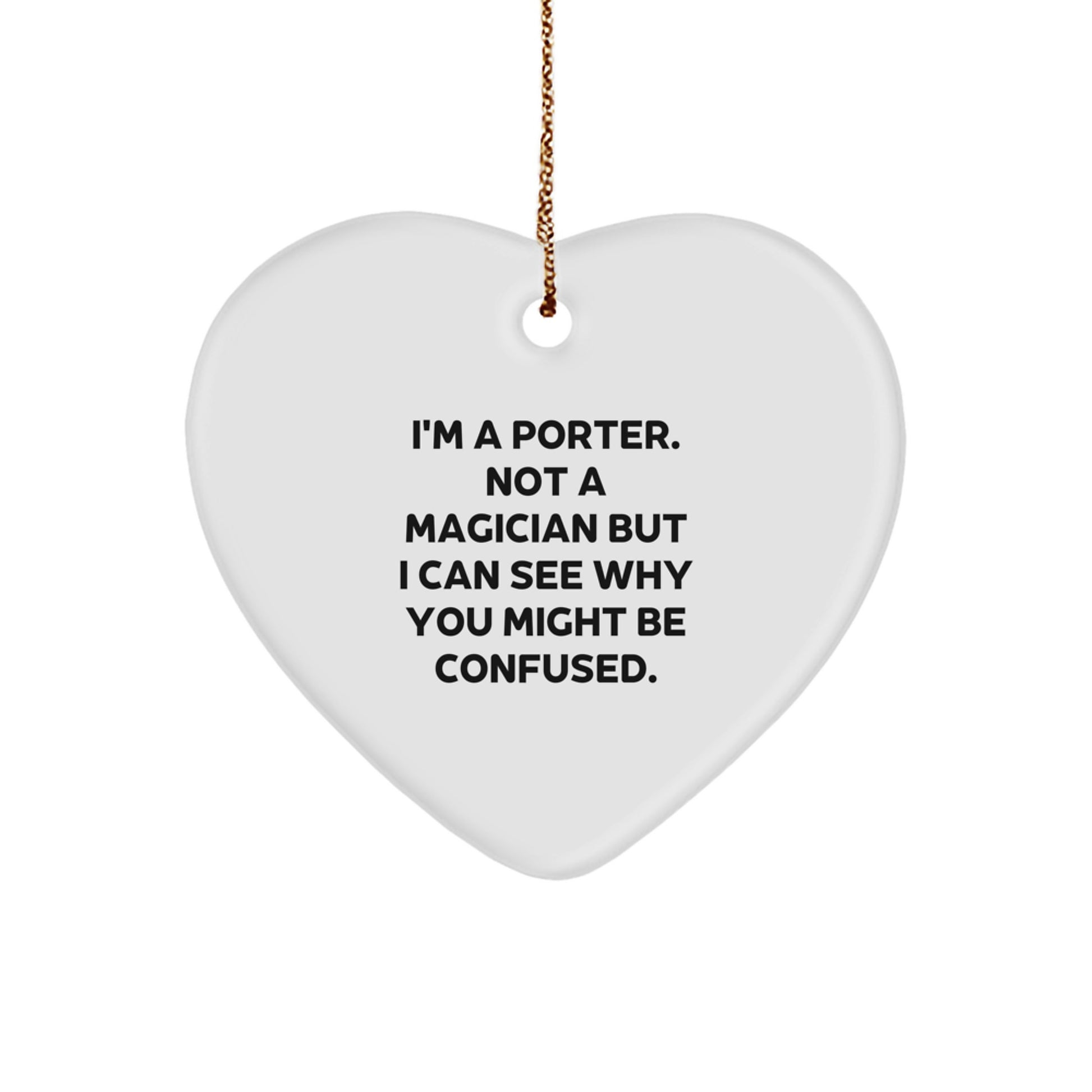 Funny Porter Gifts, Heart Ornament Quote, Gifts from Men to Porter, Porter Gifts for Him, Unique Christmas Unique Gifts for Porter - Image 1
