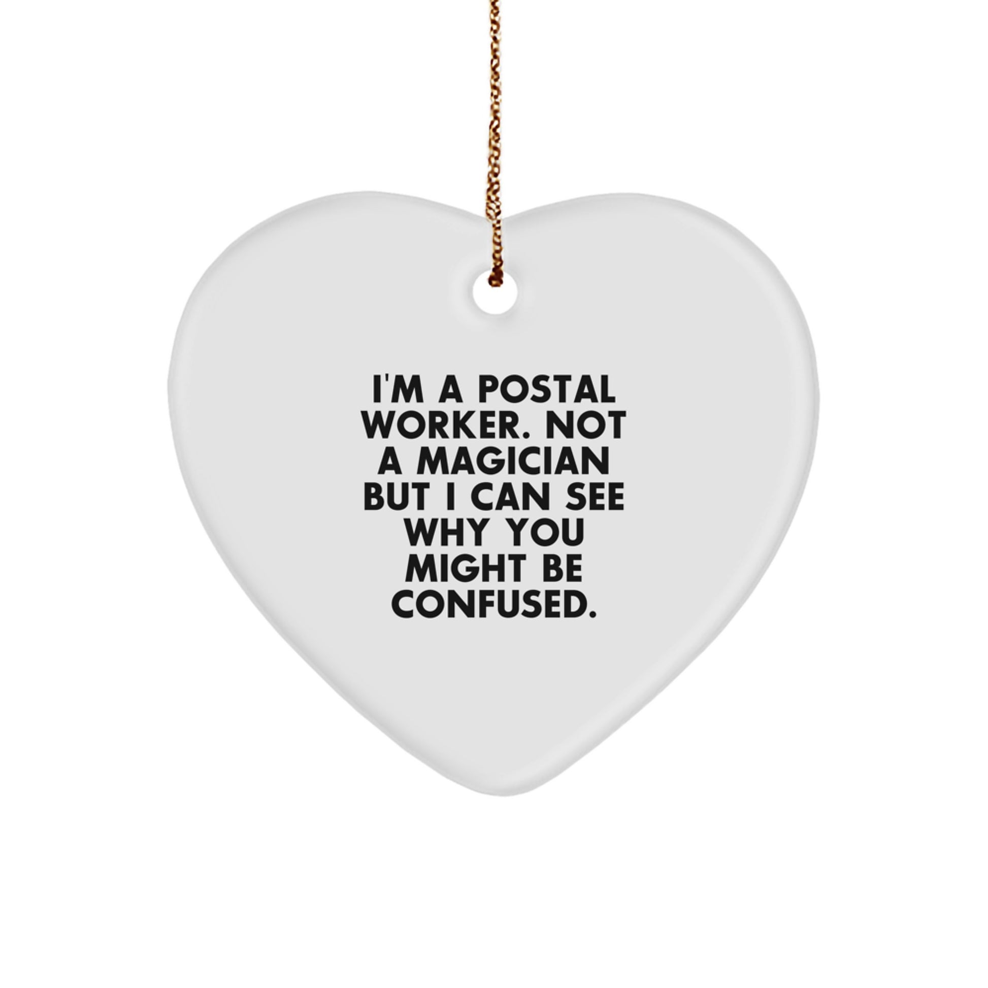 Funny Postal Worker Gifts for Christmas - Heart Ornament from Friends, Coworkers, or Family - Quotes for Postal Worker - Image 1