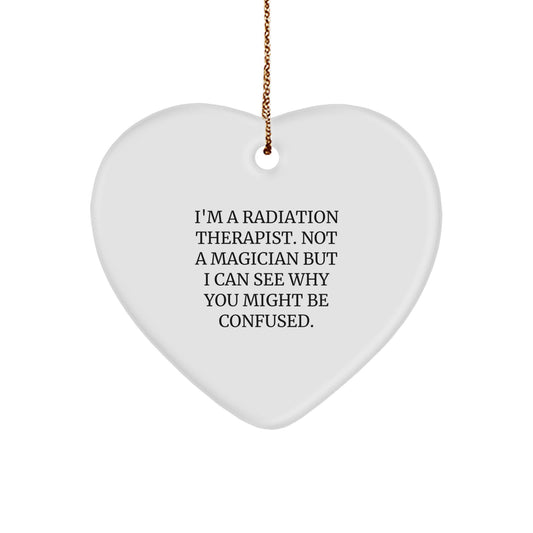 Radiation Therapist Gifts from Friends, Radiation Therapist Heart Ornament with Funny Quote, Christmas Unique Gifts for Radiation Therapist - Image 1