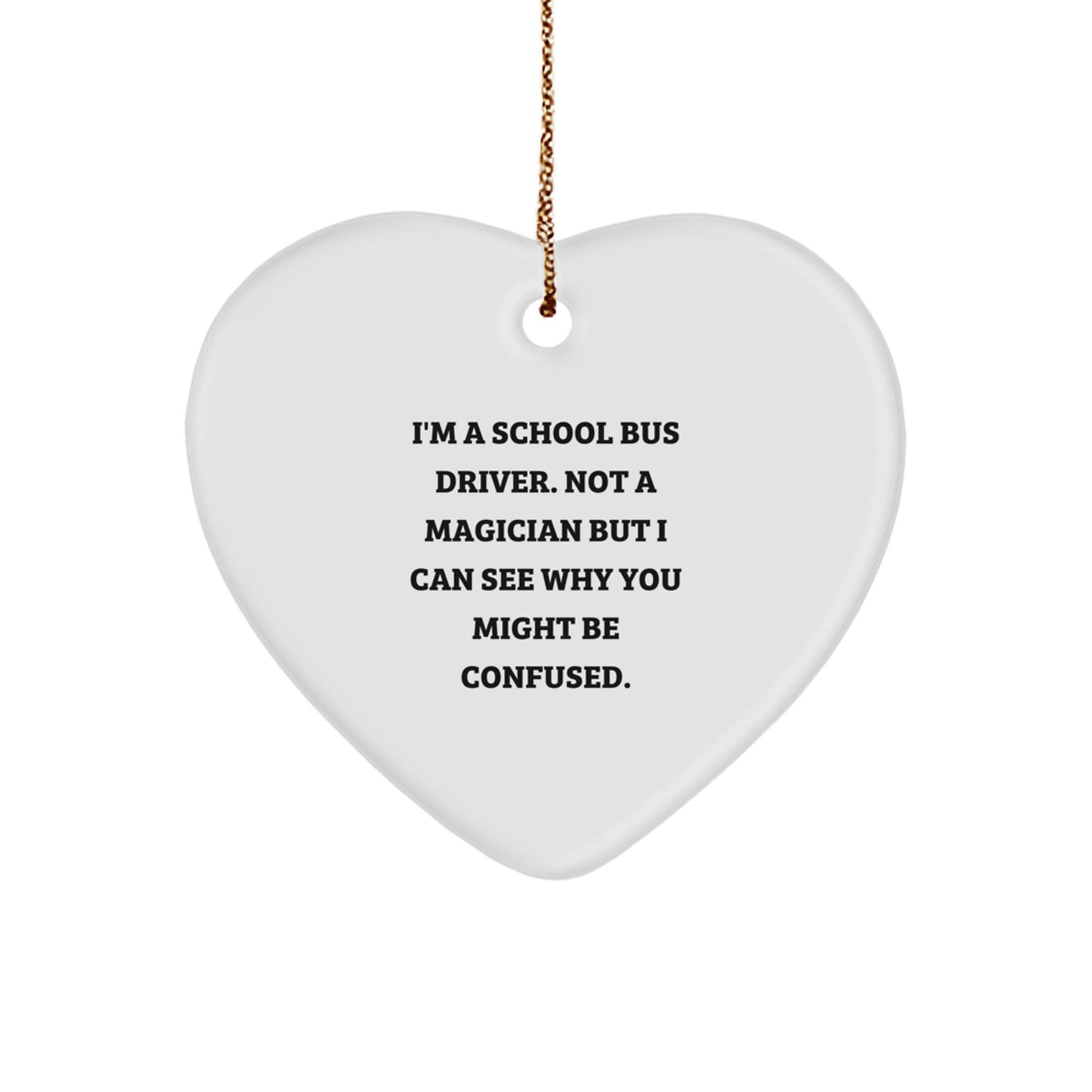 Funny Gifts for School Bus Driver - Heart Ornament for Men Women Coworkers Friends Family - Cute School Bus Driver Gifts for Christmas Unique Presents - Image 1