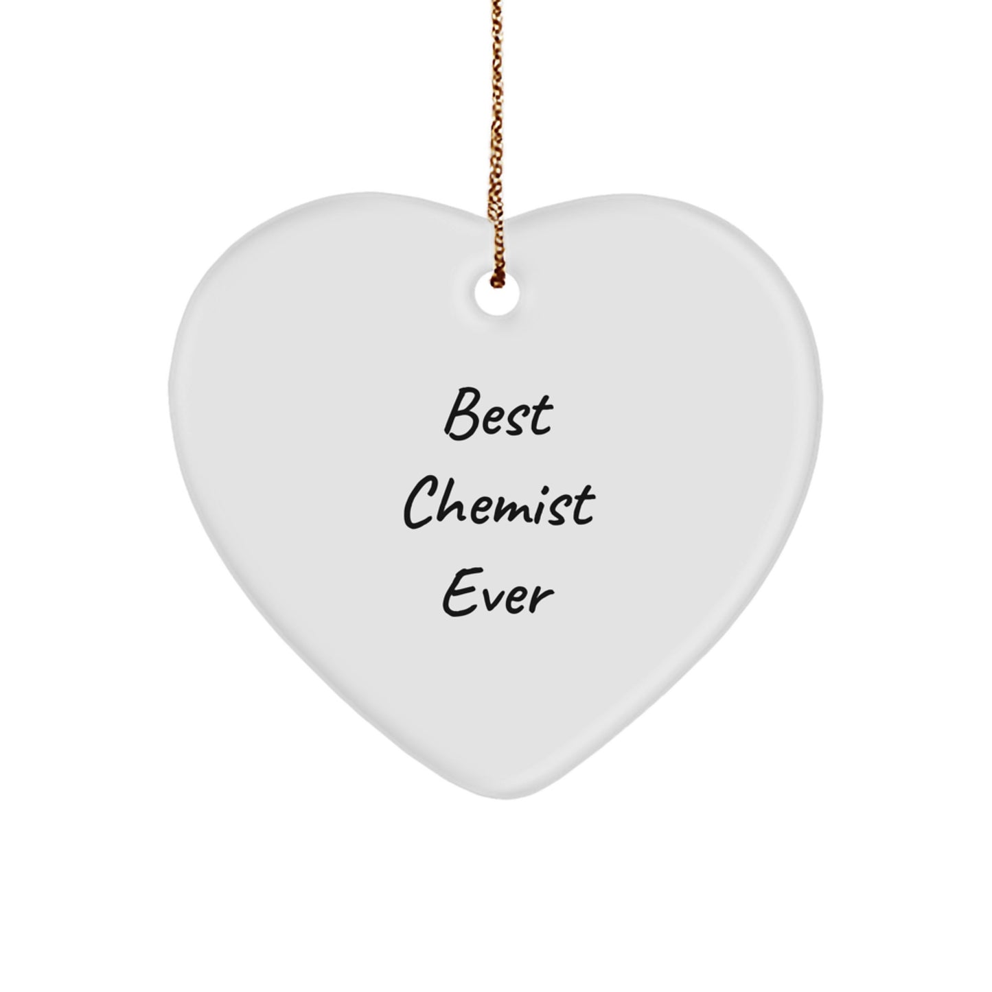 Funny Chemist Gifts from Men, Heart Ornament for Chemist Women, Best Chemist Ever Christmas Unique Gifts - Image 1