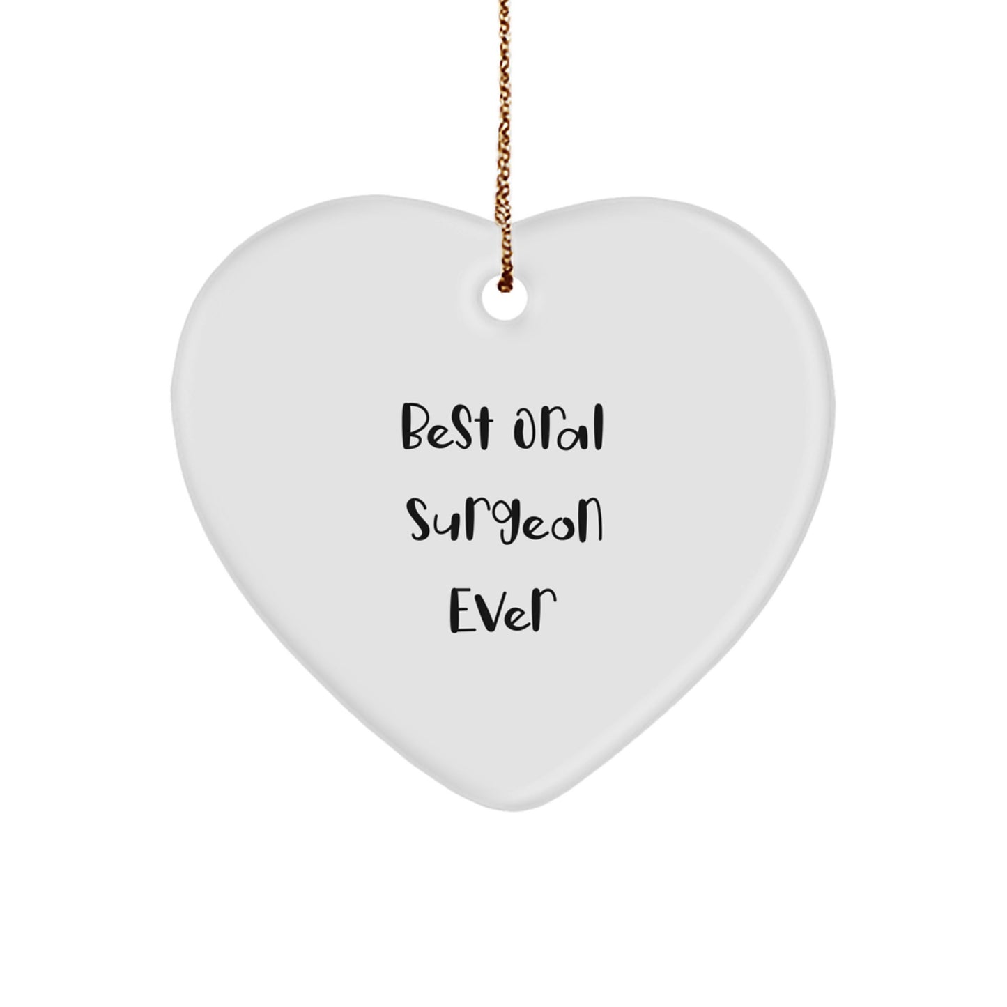 Funny Gifts from Friends for the Best Oral Surgeon Ever Heart Ornament Christmas Unique Gifts - Image 1