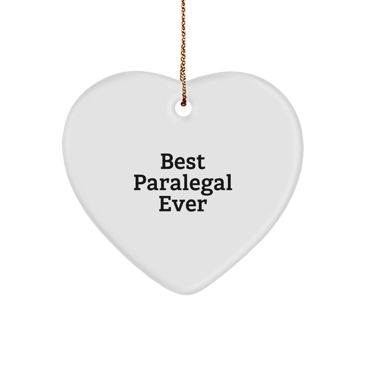 Funny Paralegal Heart Ornament Gifts for Paralegal - Best Paralegal Ever Quote, Paralegal Christmas Unique Gifts from Friends - Image 1