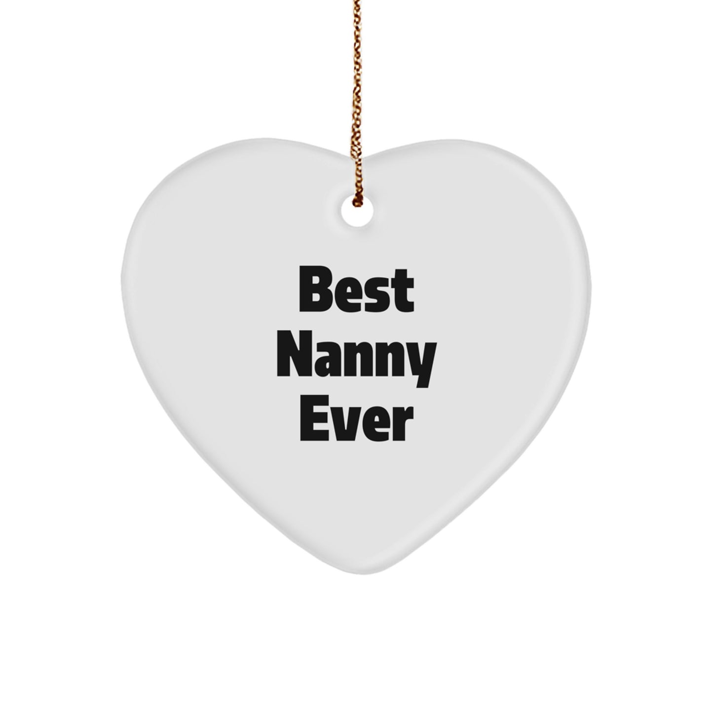 Funny Nanny Gifts - Best Nanny Ever Heart Ornament, Gifts from Family to Nanny, Nanny Christmas Unique Gift Ideas - Image 1