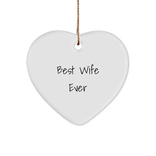 Best Wife Ever Heart Ornament, Funny Quote Gifts from Men to Wife for Christmas - Image 1