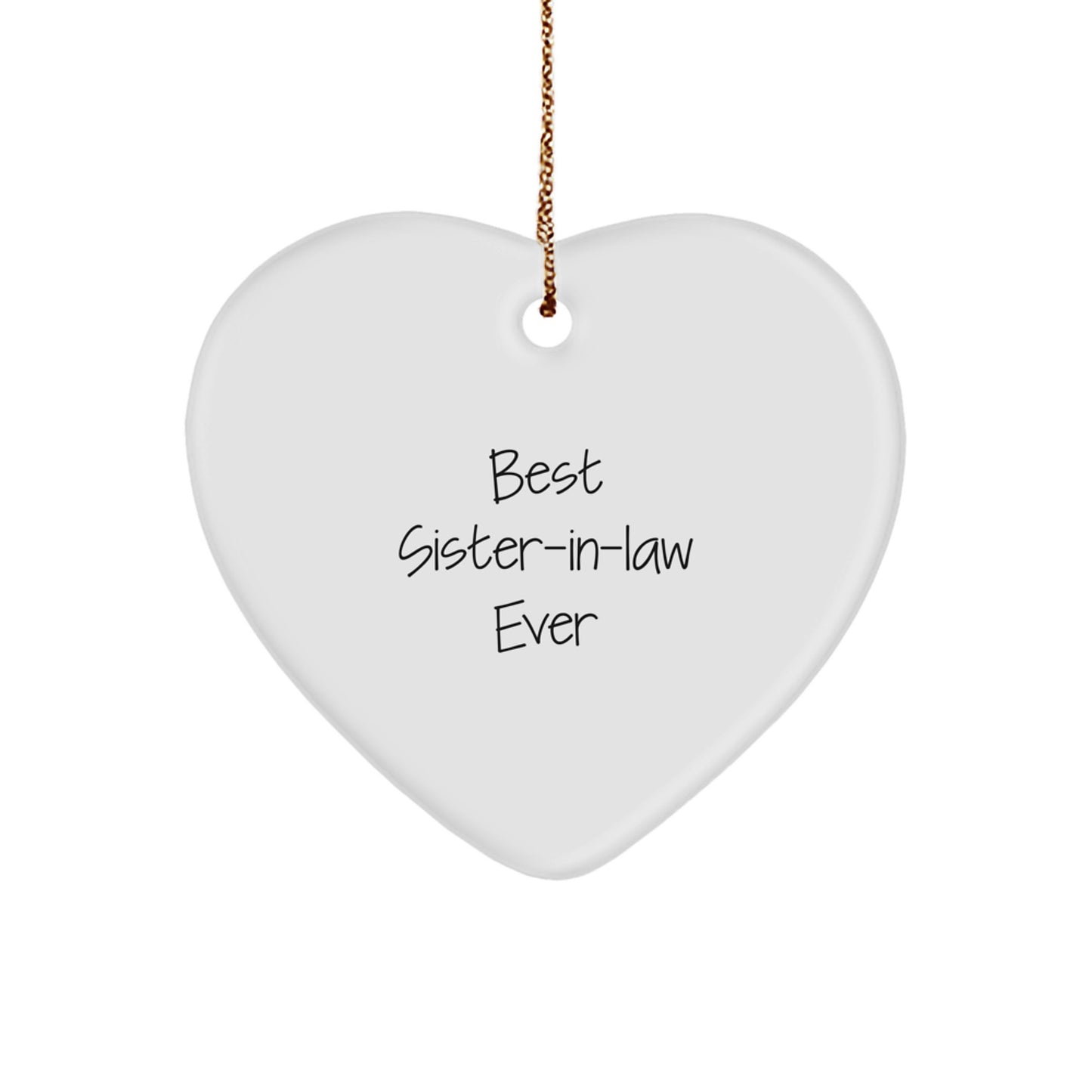 Gifts from Men - Funny Sister-in-law Ever Heart Ornament, Unique Christmas Unique Gifts, Sister-in-law Gifts, Heart Ornament with Inspirational Quote, Perfect for Sister-in-law's Christmas Decor - Image 1