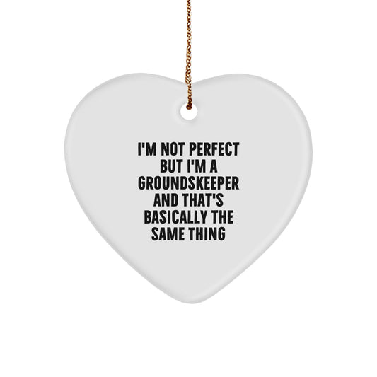 Funny groundskeeper Gifts from Friends for Christmas - Heart Ornament with 'I'm Not Perfect' - Image 1
