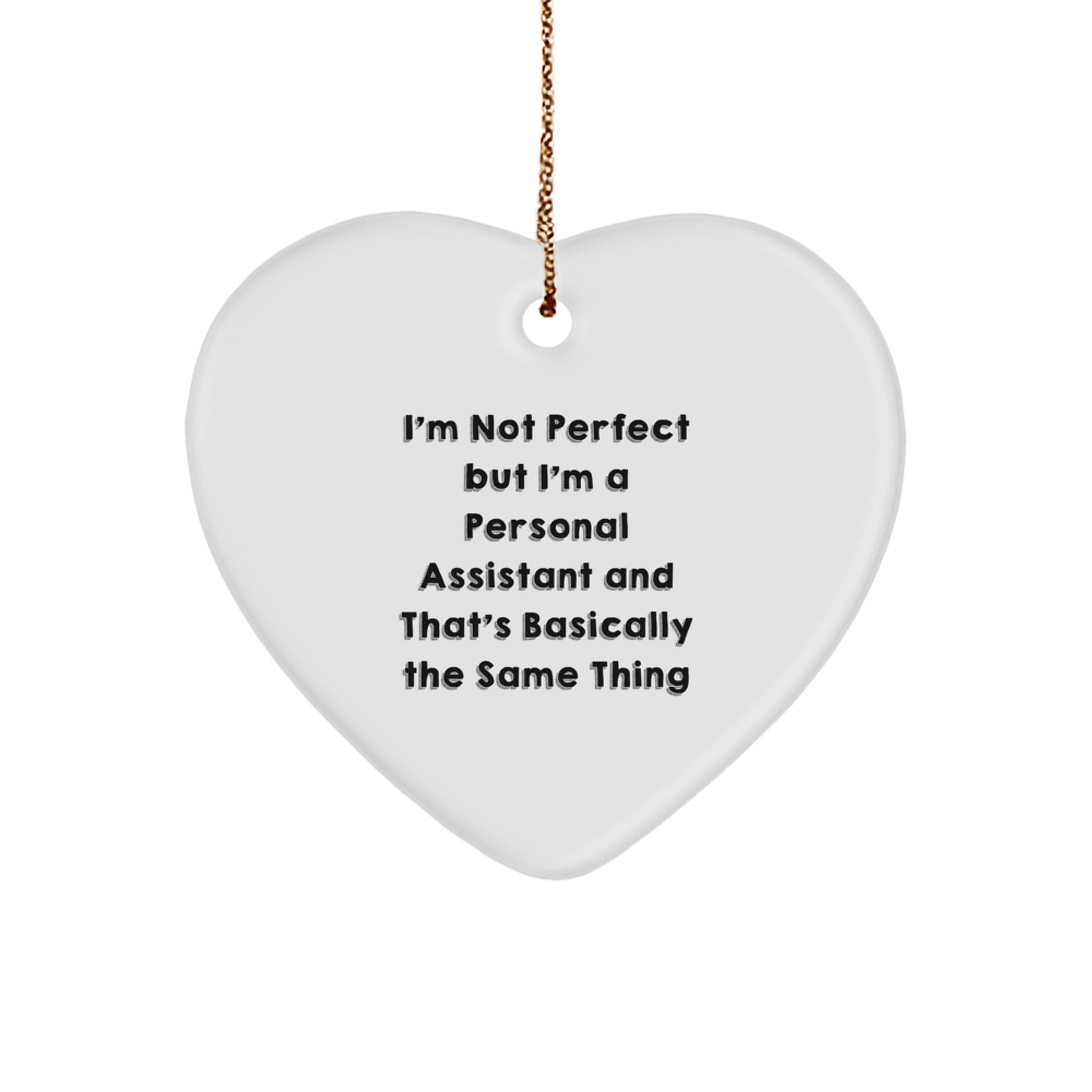 Funny Personal Assistant Gifts: I'm Not Perfect Heart Ornament for Christmas, Gifts from Friends, Gifts for Personal Assistants - Image 1