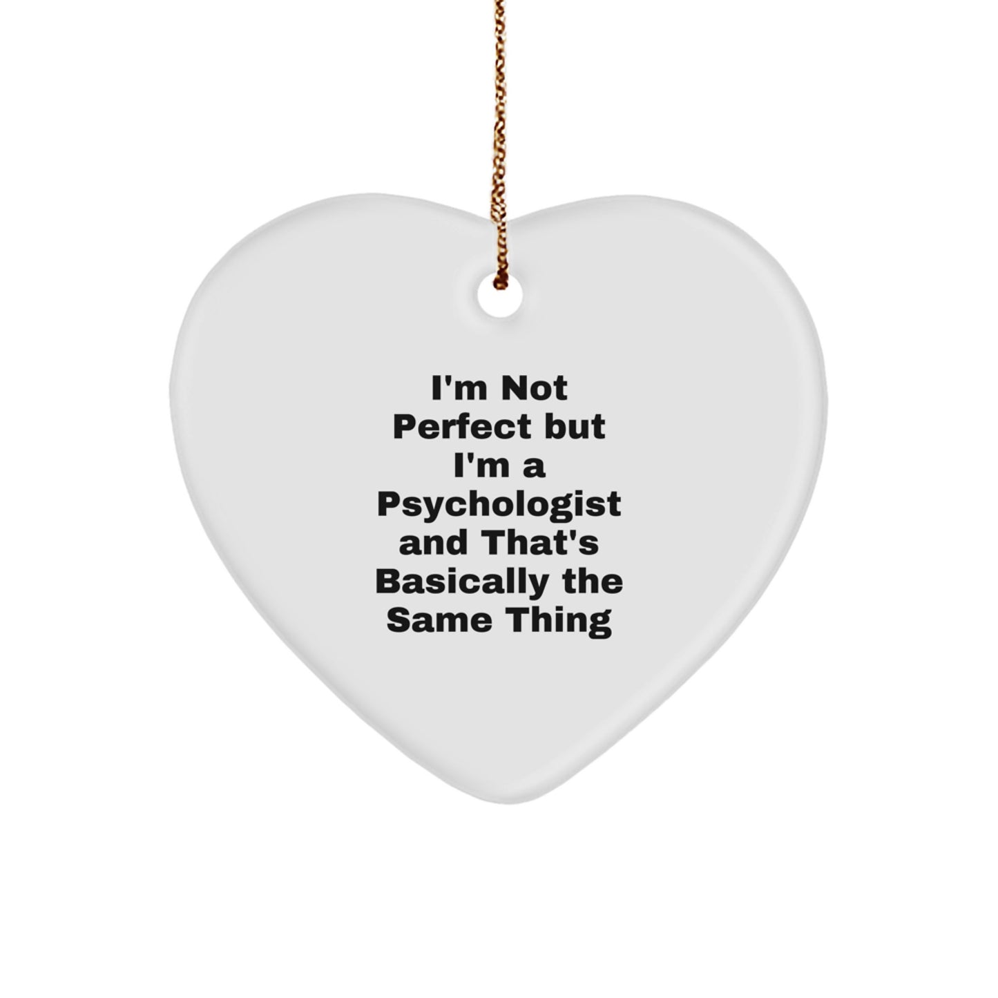 Psychologist Gifts from Family for Christmas - 'I'm Not Perfect' Heart Ornament, Funny Quote - Image 1