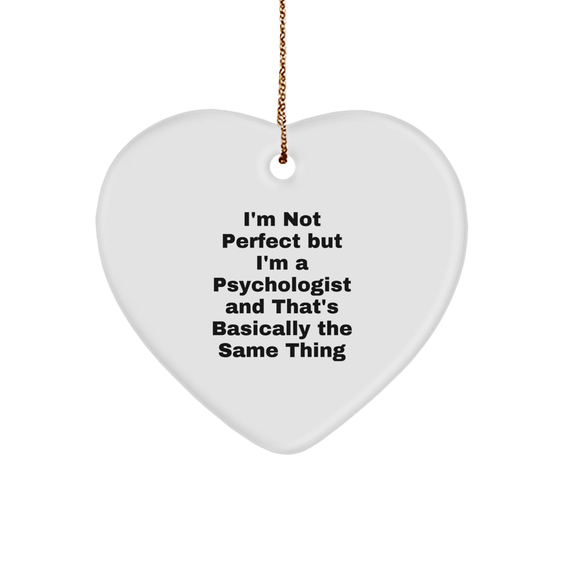 Psychologist Gifts from Family for Christmas - 'I'm Not Perfect' Heart Ornament, Funny Quote - Image 1
