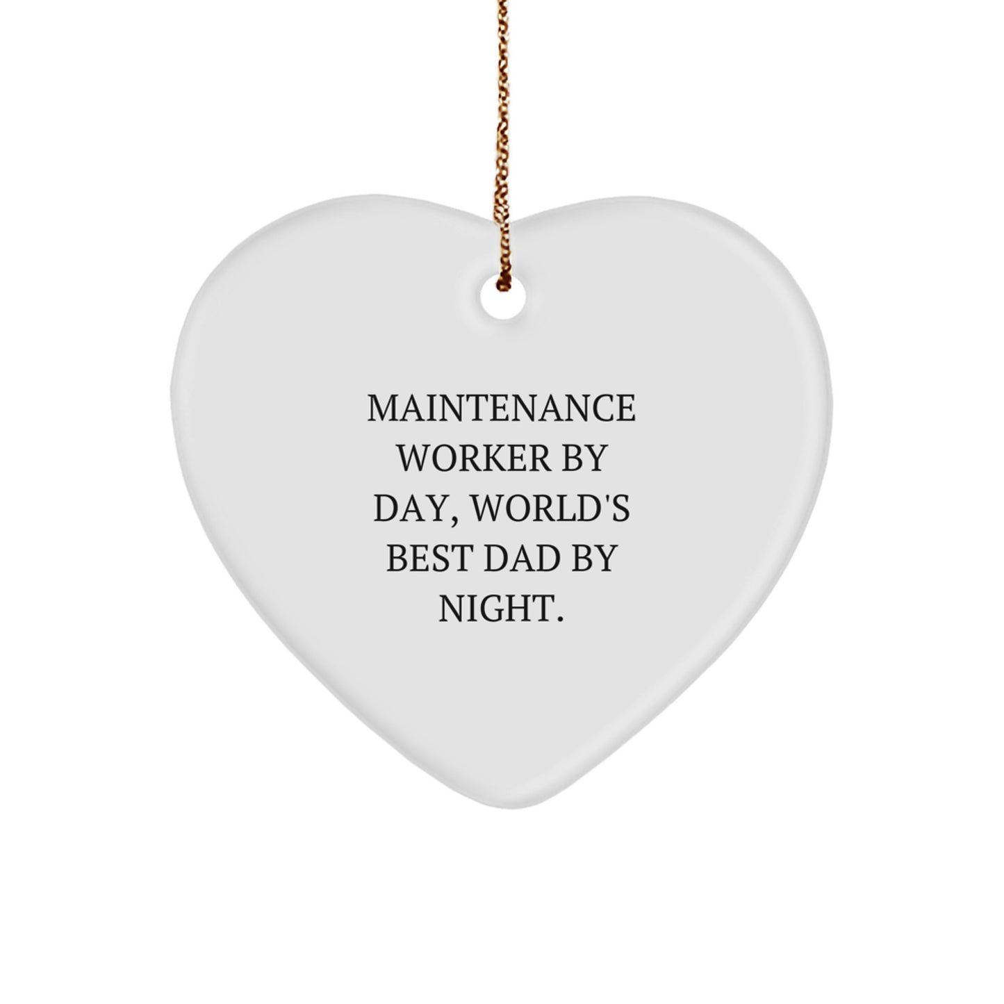 Funny Maintenance Worker Gifts from Men - Heart Ornament with 'Maintenance Worker By Day, World's Best Dad By Night.' Quote, Perfect Christmas Unique Gifts for Maintenance Worker, Dad - Image 1