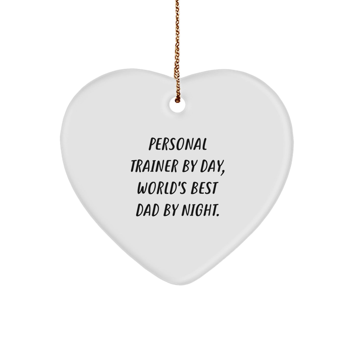 Personal Trainer Gifts from Men to Friends, Funny Heart Ornament for Christmas, 'Personal Trainer By Day, World's Best Dad By Night.' Quote - Image 1
