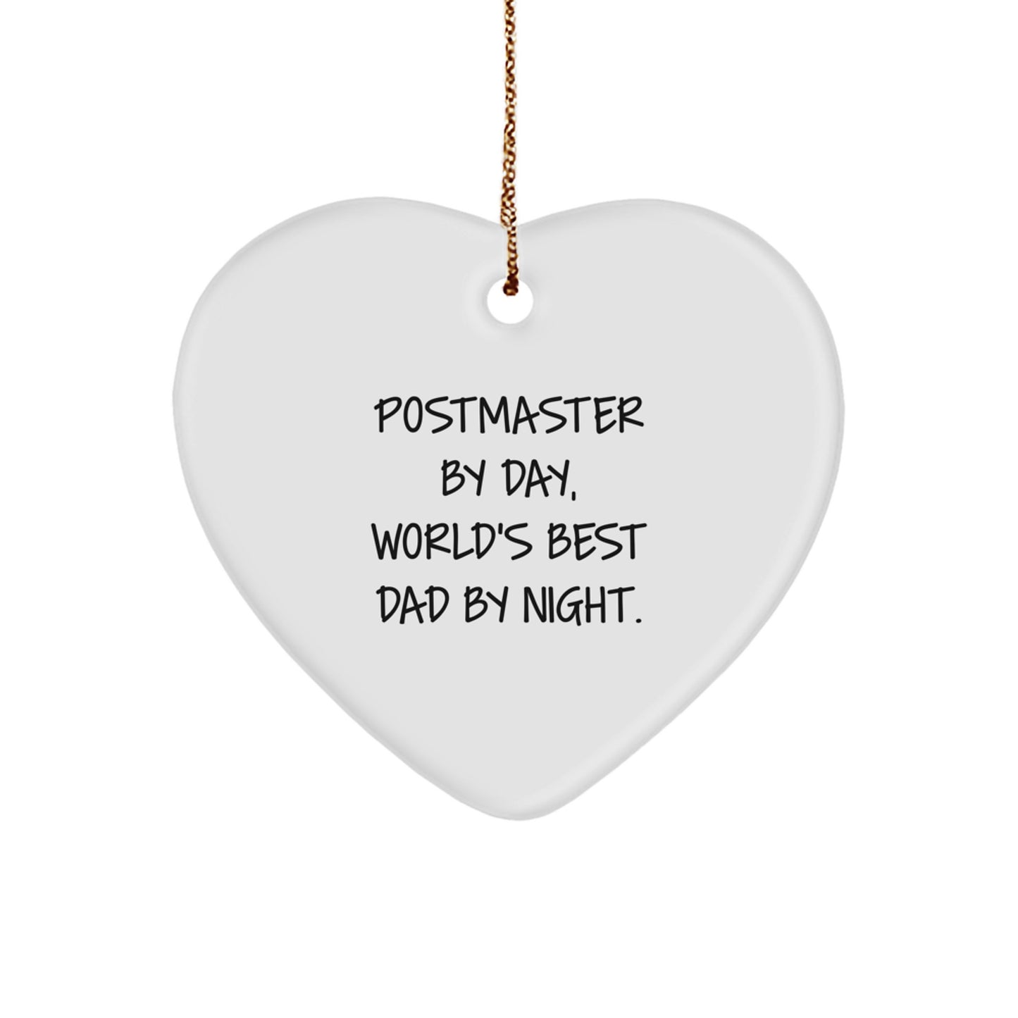 Postmaster By Day, World's Best Dad Gifts from Men for Postmaster By Night Heart Ornament, Christmas Unique Gifts - Image 1
